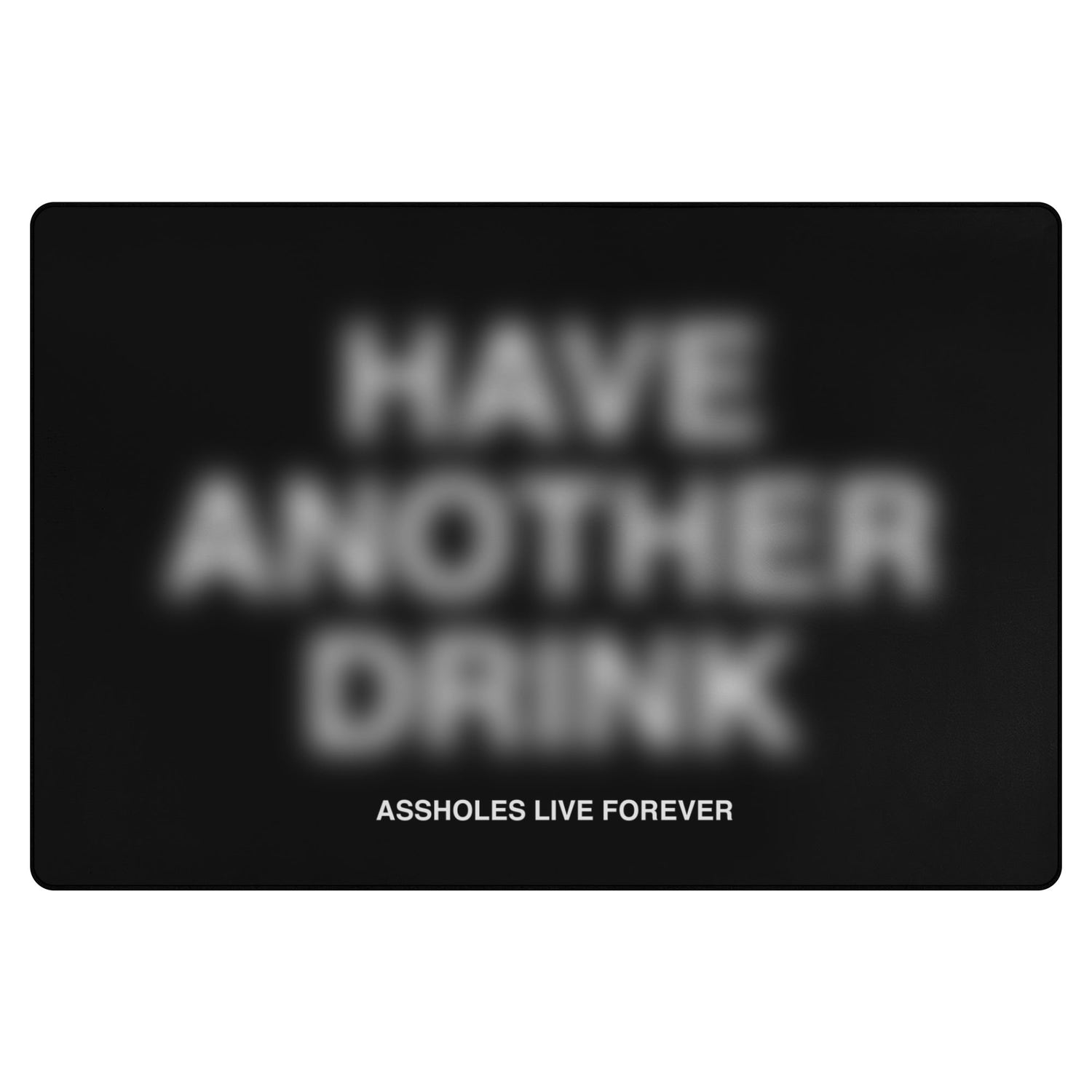 Living Room Rug - HAVE ANOTHER DRINK