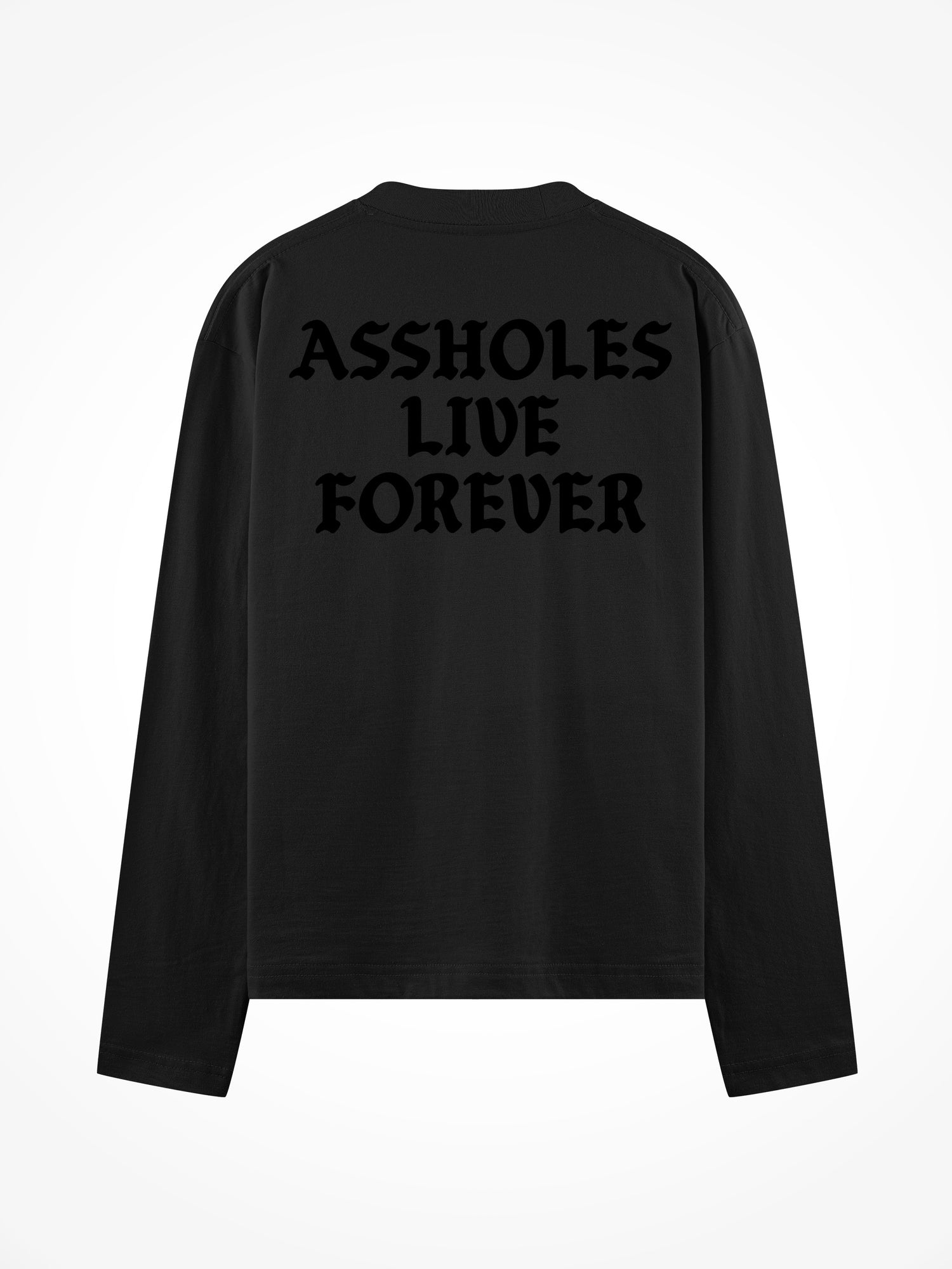Blackout Assholes Live Forever - Black Long Sleeve Tee