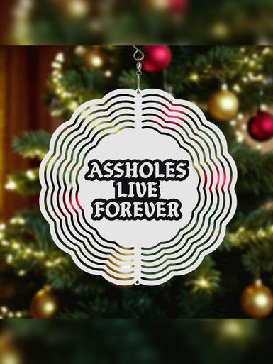 Round Hanging Ornament - Assholes Live Forever