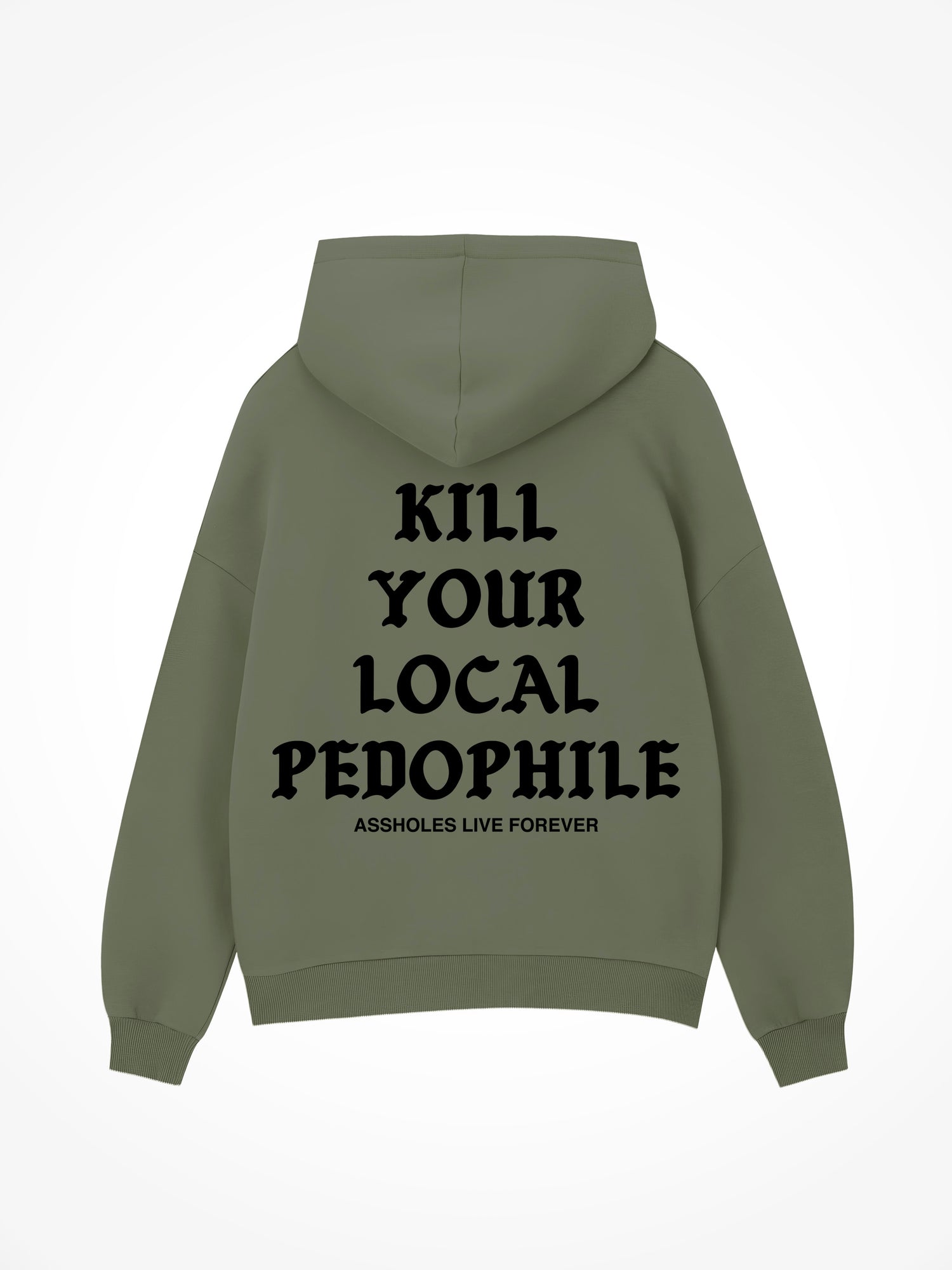 Kill Your Local Pedophile Medieval - Military Green Hoodie
