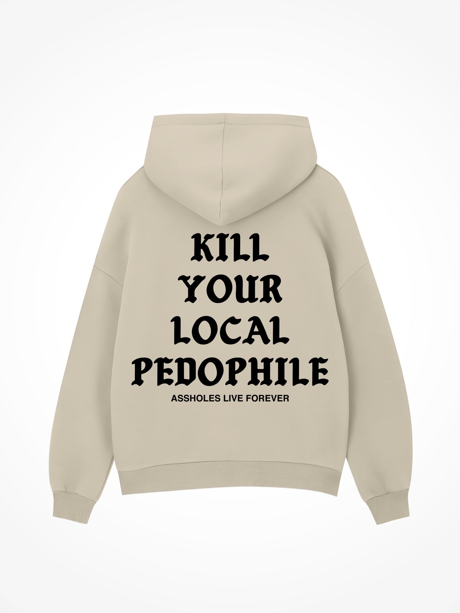 Kill Your Local Pedophile Medieval - Sand Hoodie