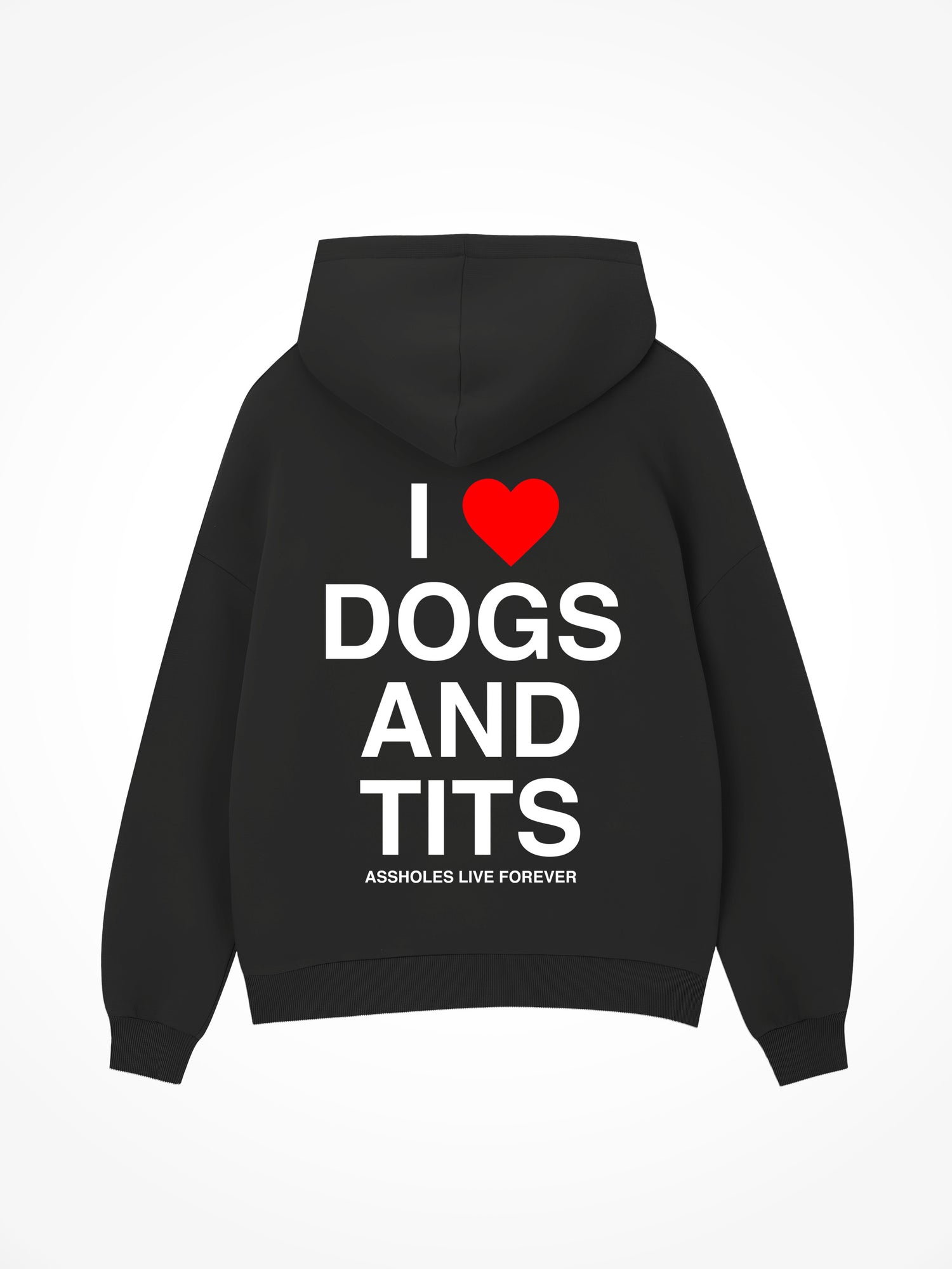 I Love Dogs and Tits - Black Hoodie