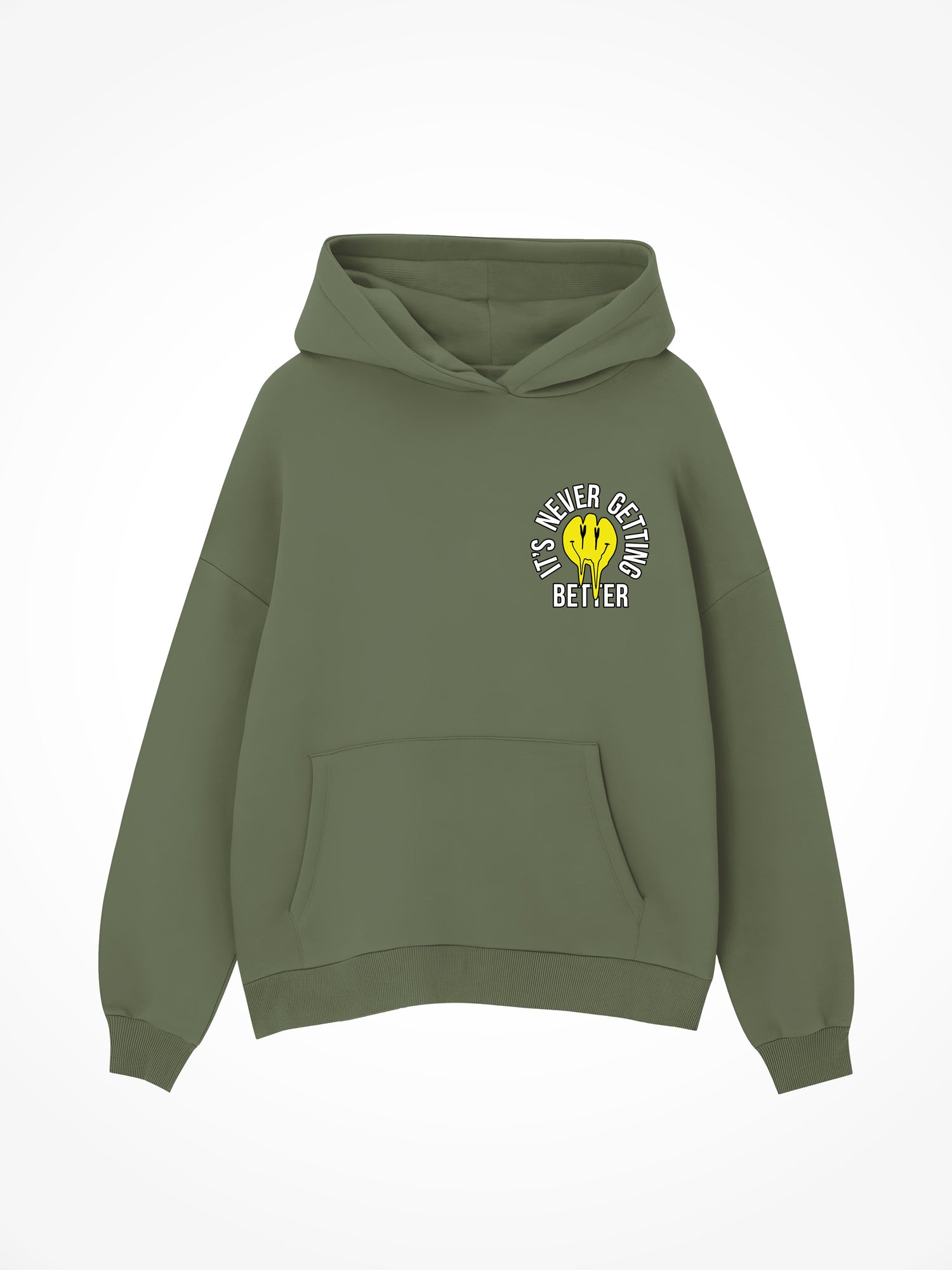 Its Never Getting Better - Military Green Hoodie