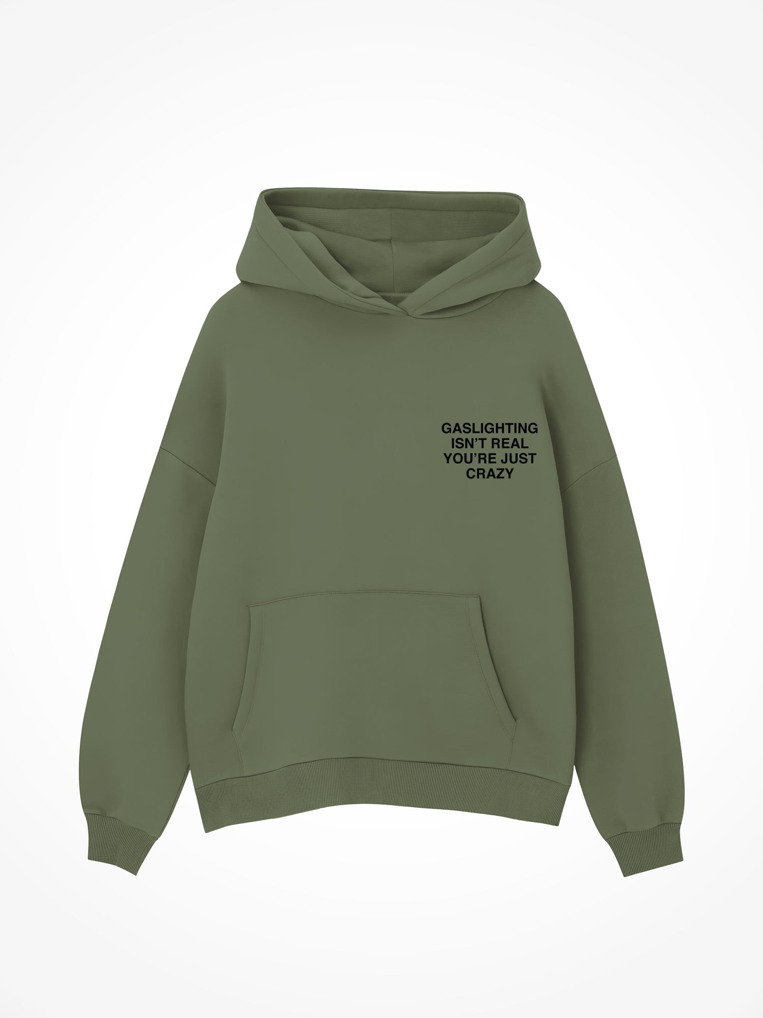 Gaslighting Isnt Real - Military Green Hoodie