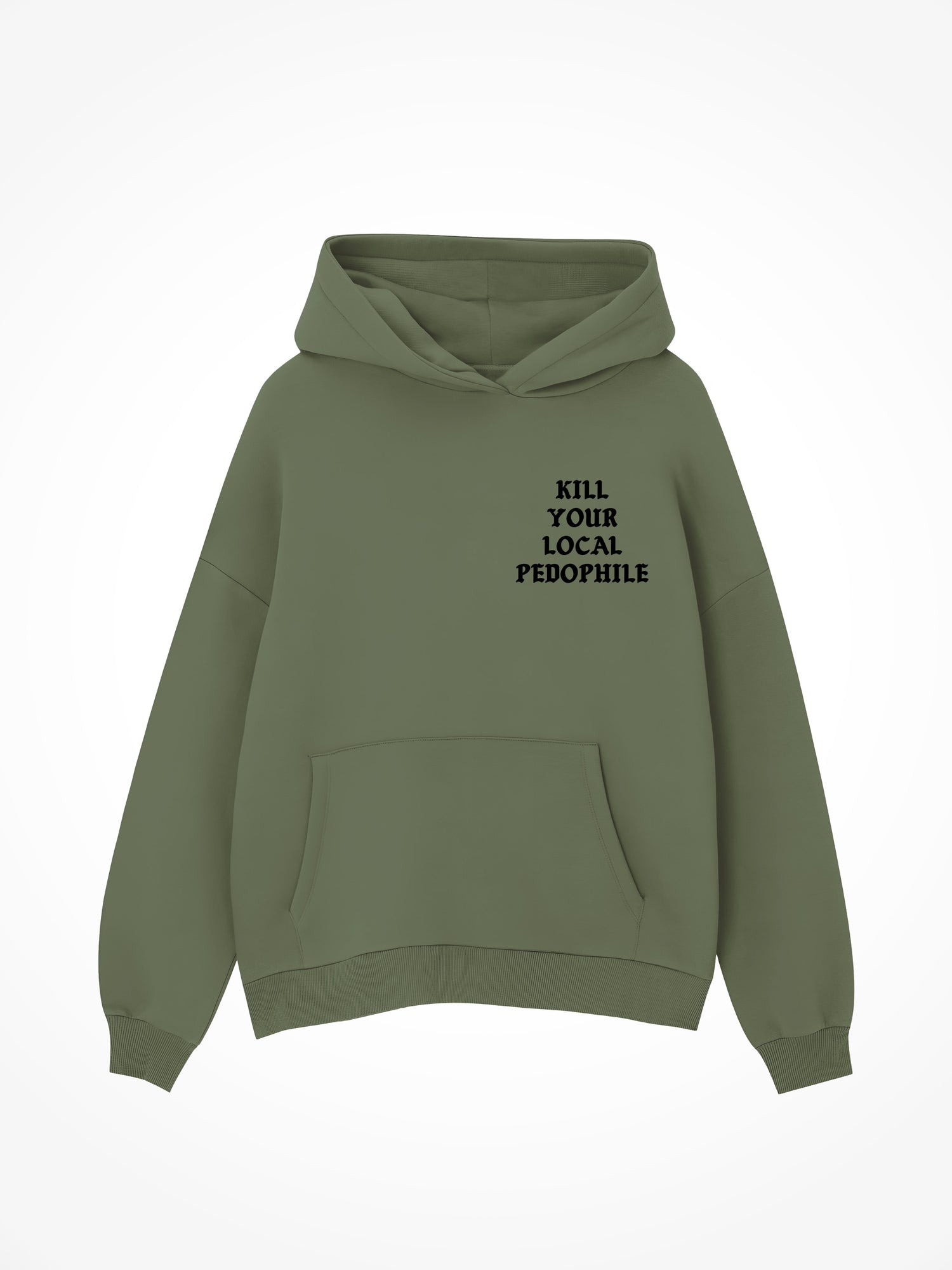 Kill Your Local Pedophile Medieval - Military Green Hoodie