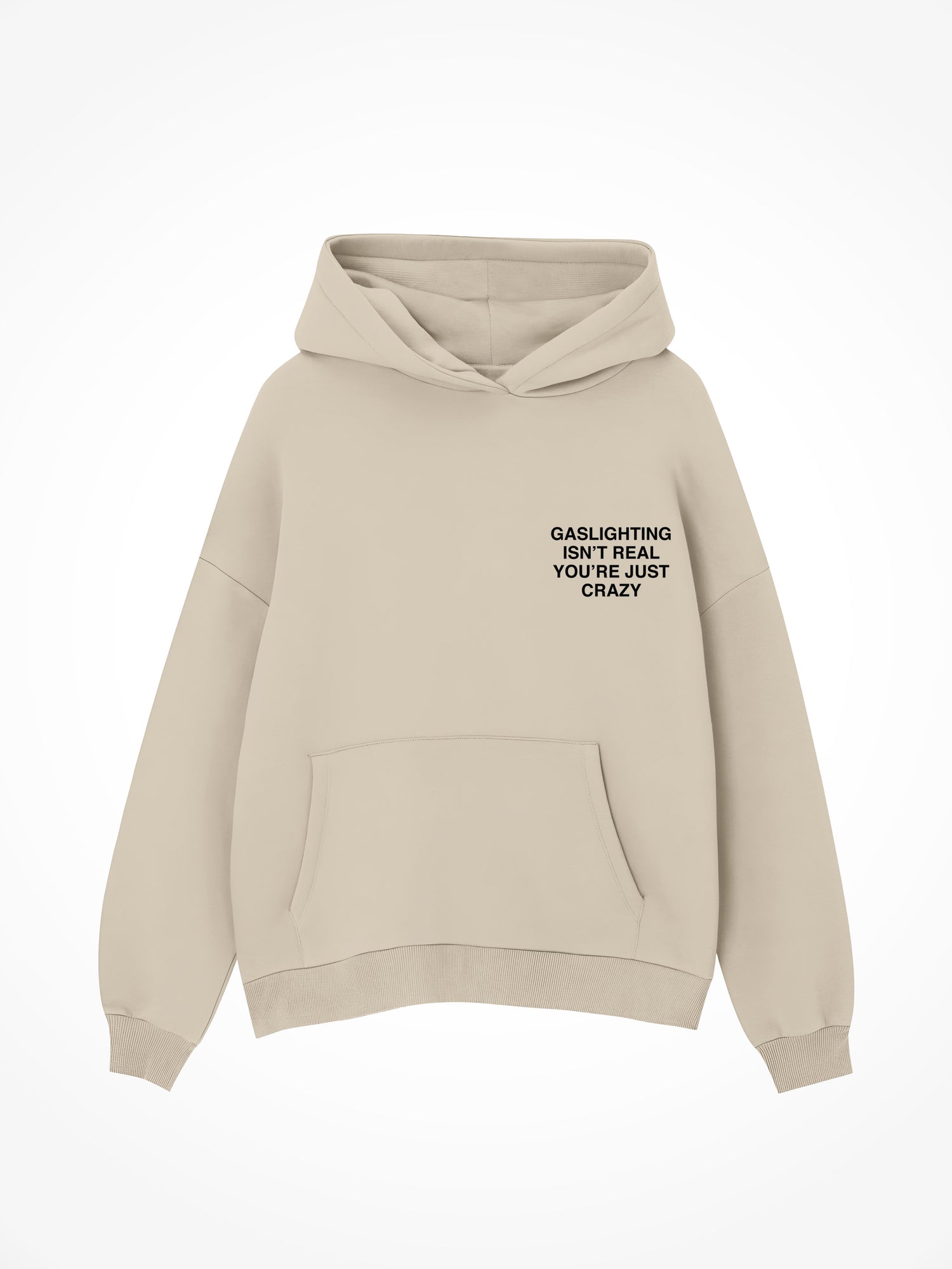 Gaslighting Isnt Real - Sand Hoodie