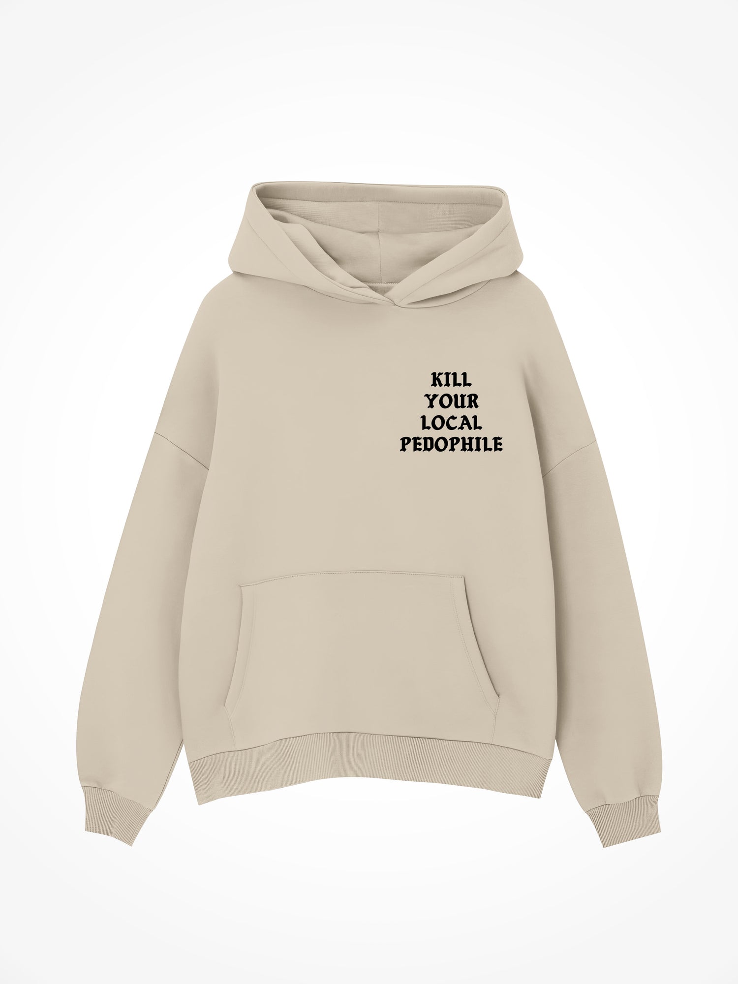 Kill Your Local Pedophile Medieval - Sand Hoodie