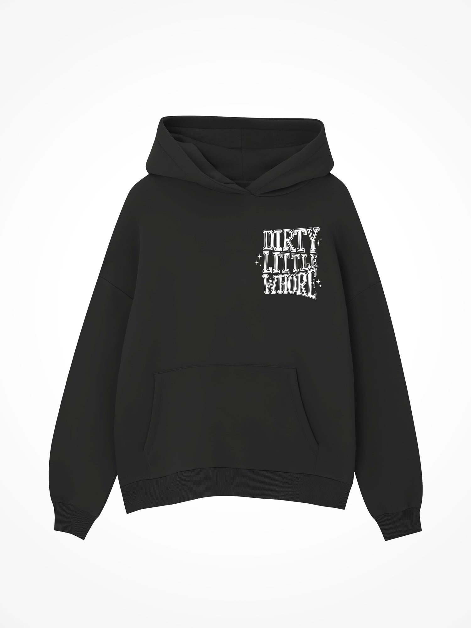 Dirty Little Whore - Black Hoodie