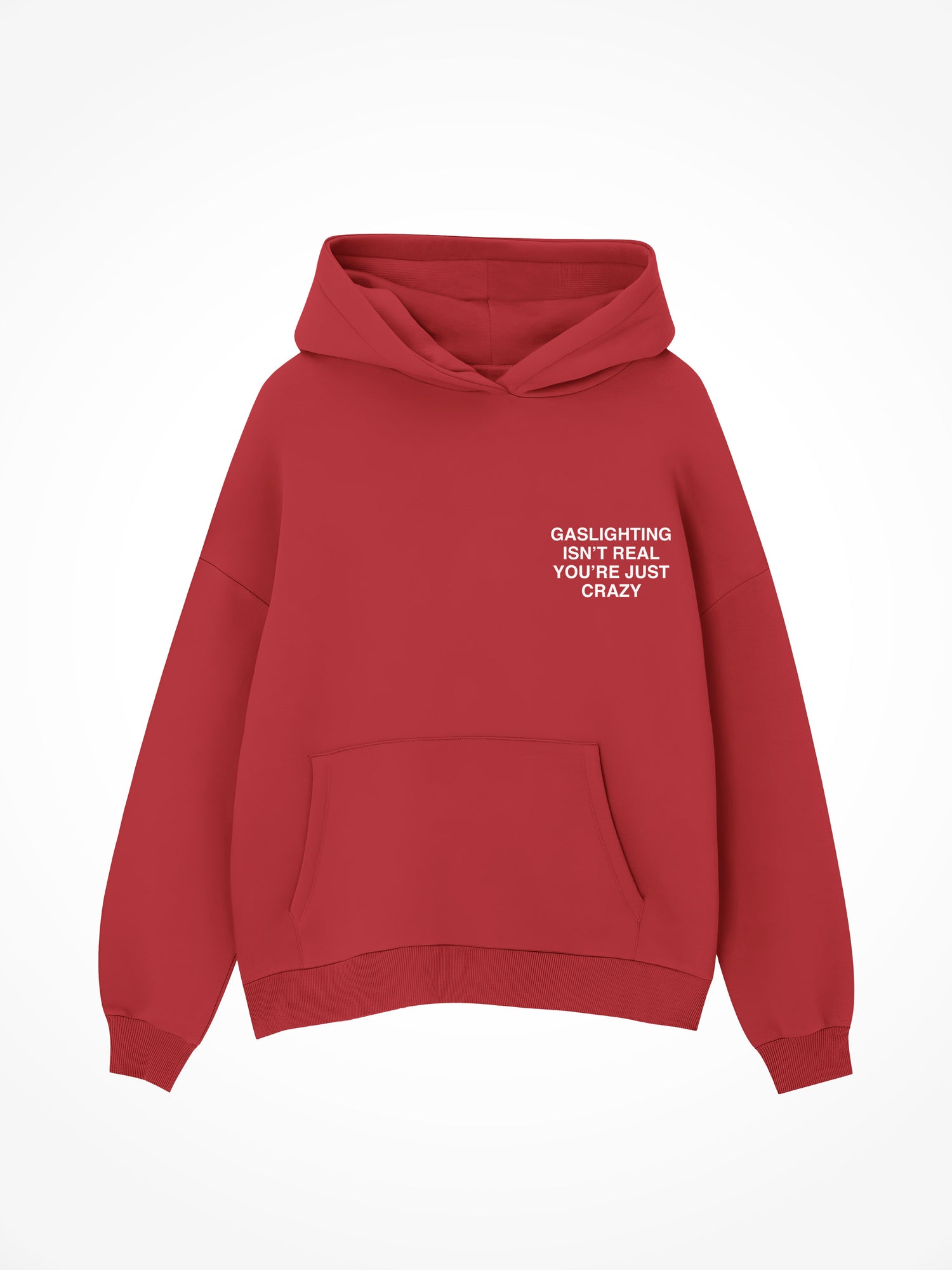 Gaslighting Isnt Real - Red Hoodie