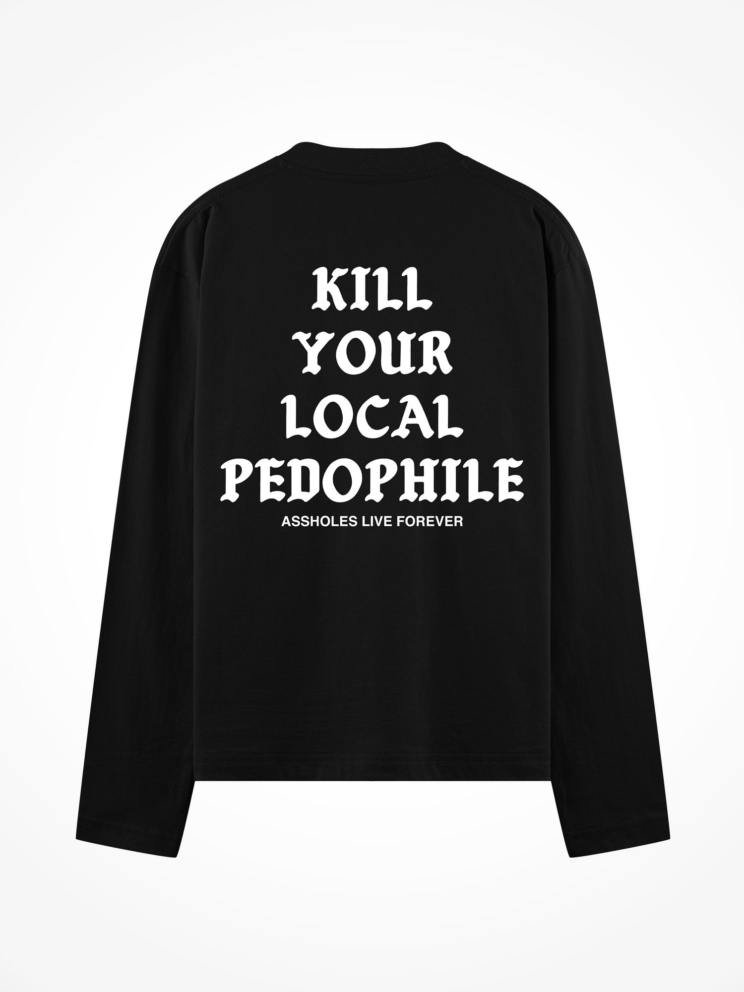 Kill Your Local Pedophile Medieval - Black Long Sleeve Tee