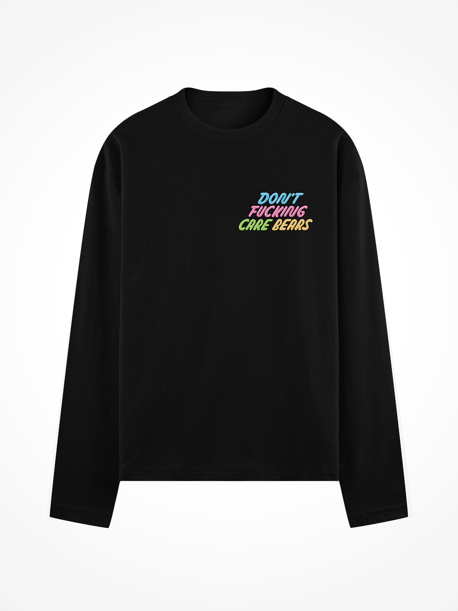 Dont Fucking Care - Black Long Sleeve Tee