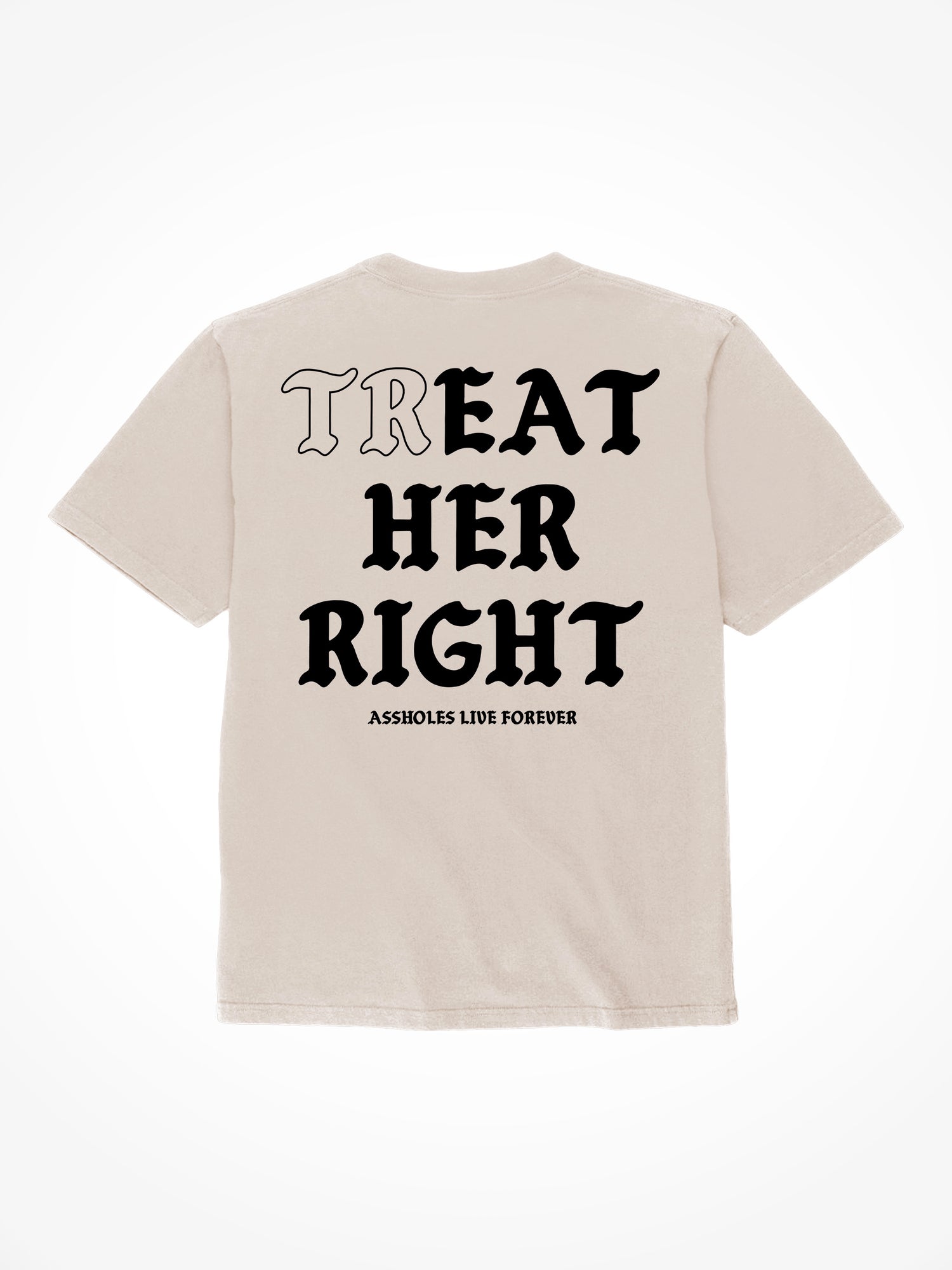 Treat Her Right Medieval - Sand T-Shirt