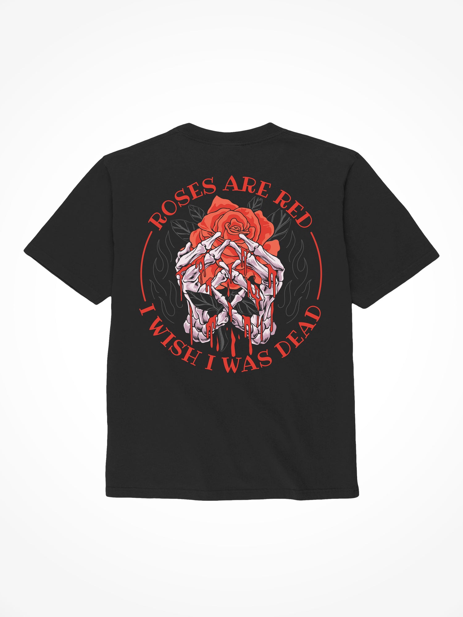 Roses are Red I wish I were Dead - Black T-Shirt