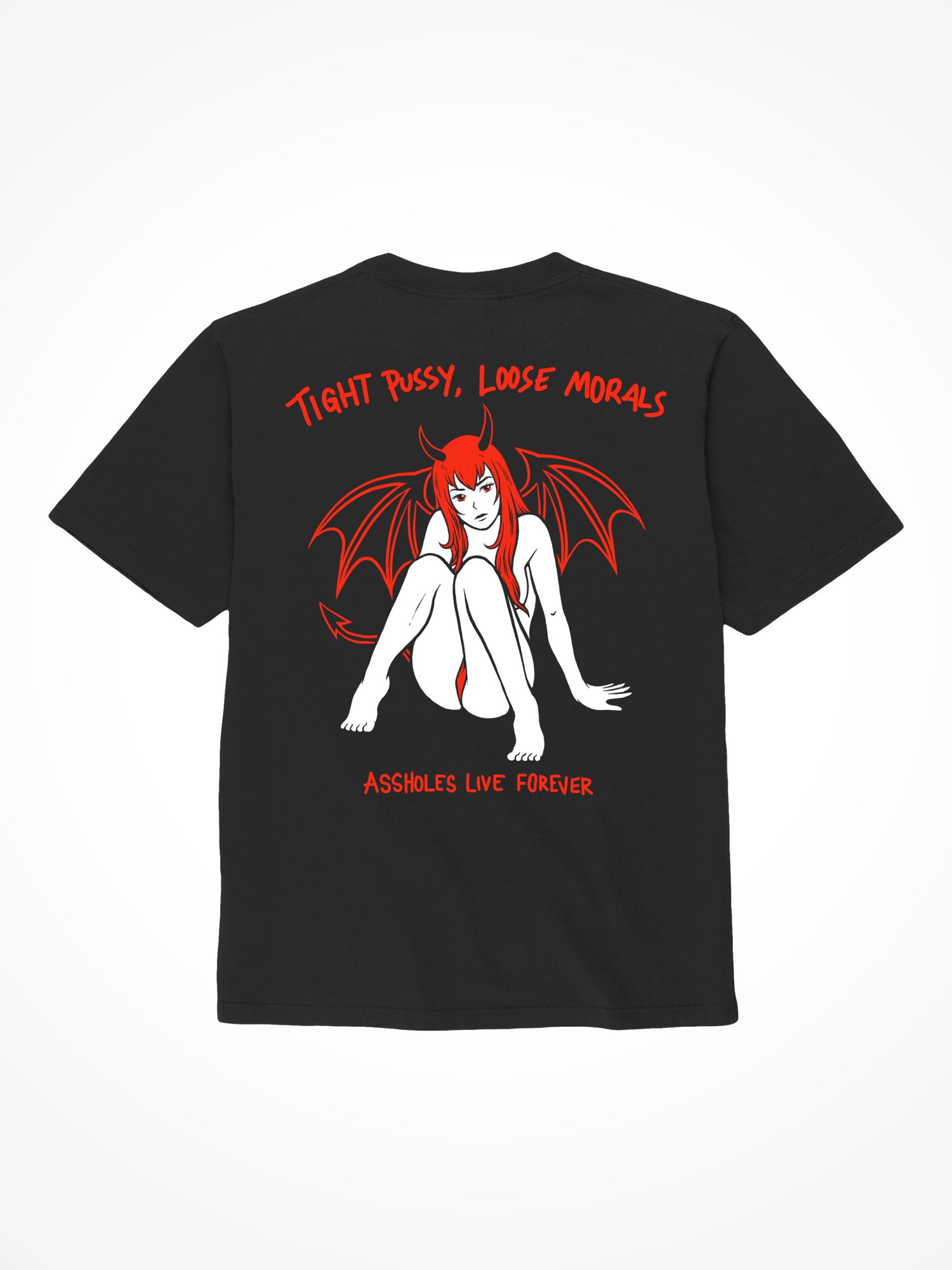 Tight Pussy Loose Morals - Black T-Shirt