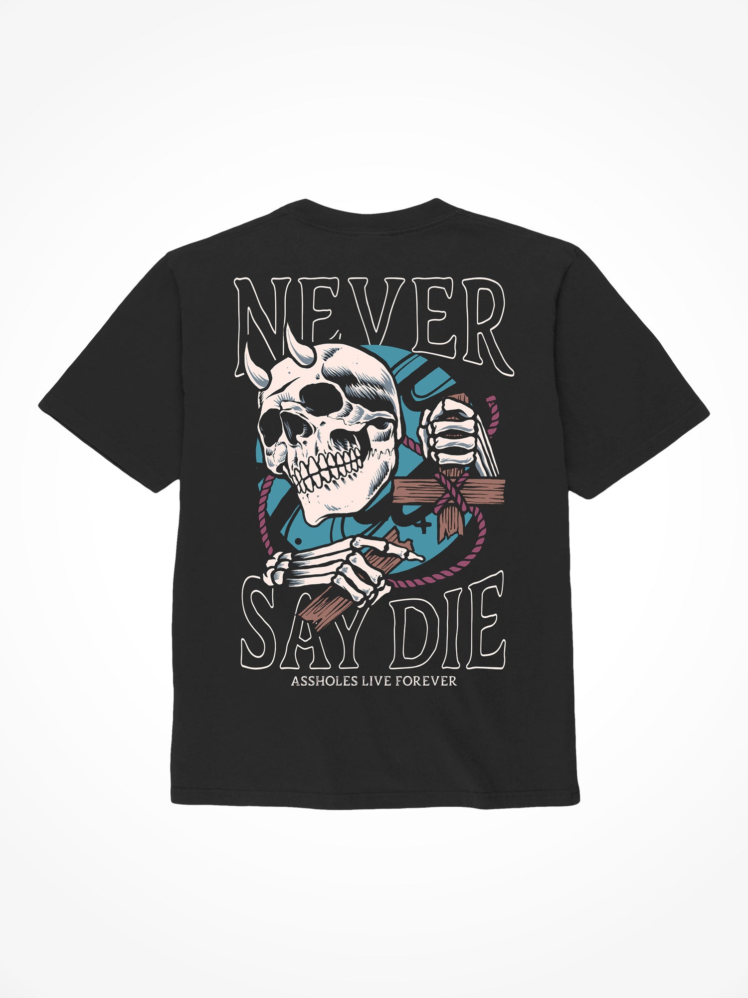 Never Say Die - Black T-Shirt