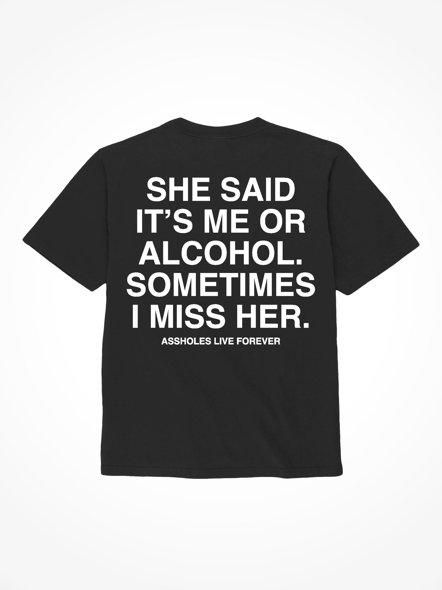 Me Or Alcohol - Black T-Shirt
