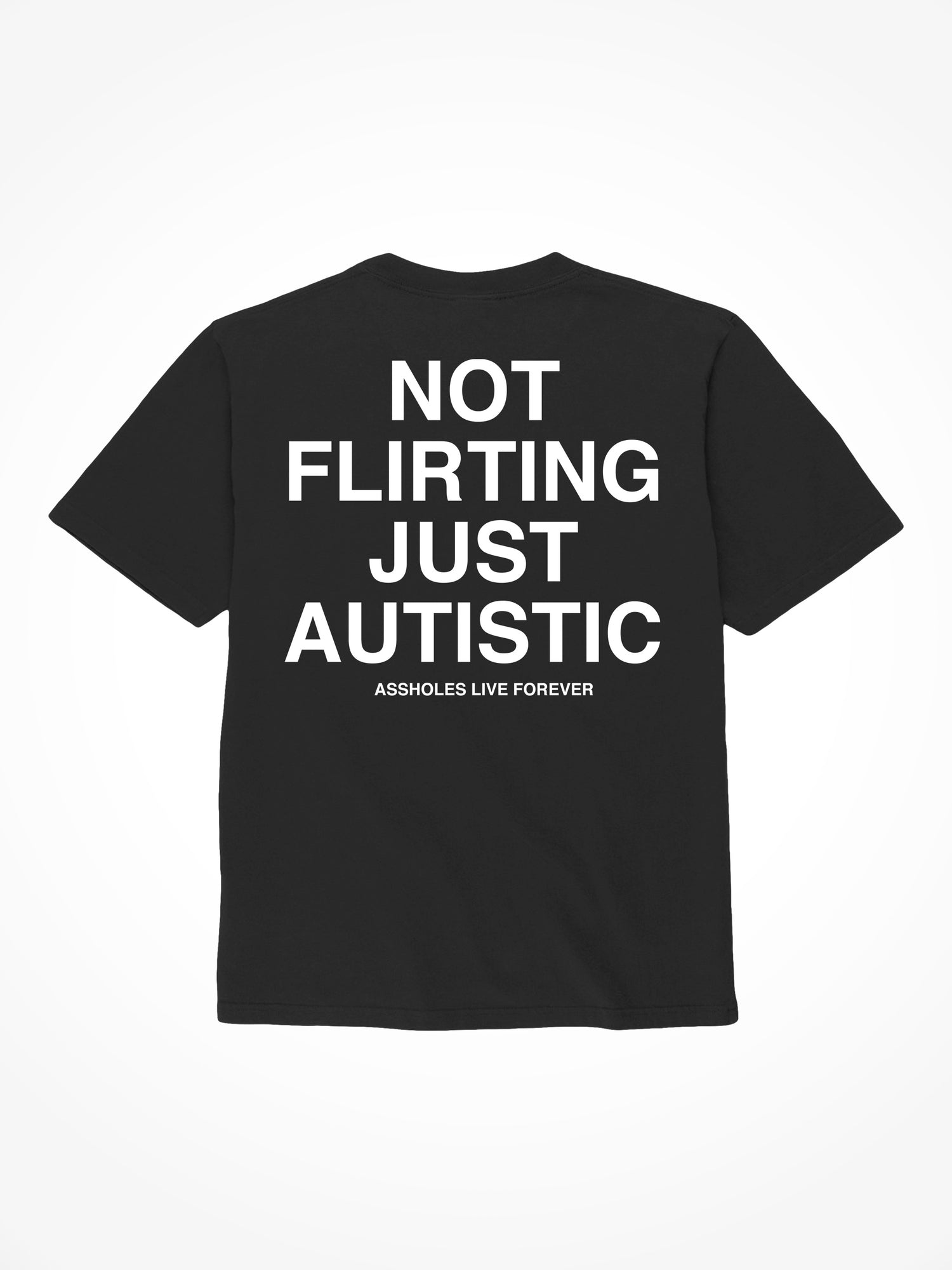 Not Flirting Just Autistic - Black T-Shirt