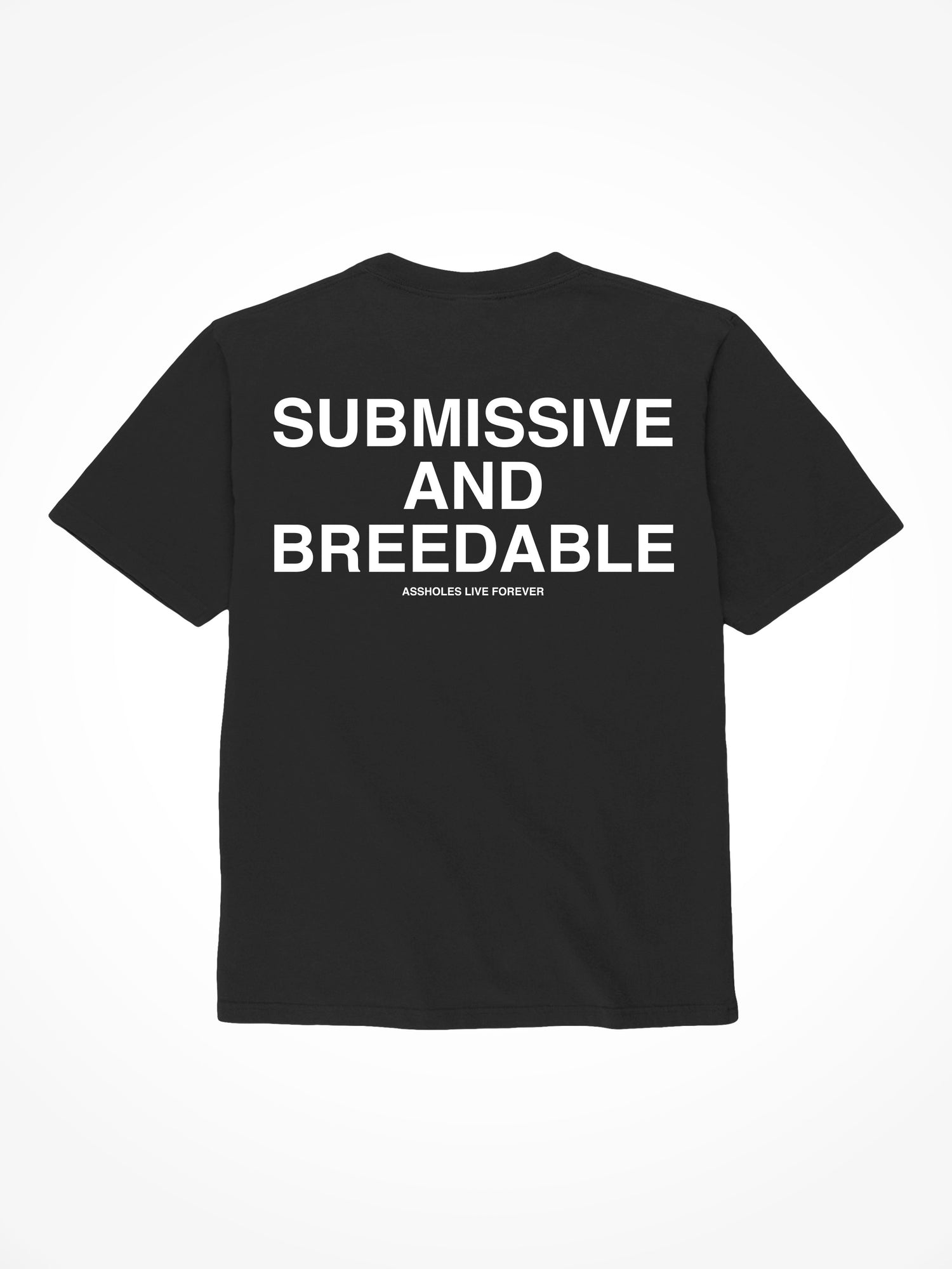 Submissive and Breedable - Black T-Shirt