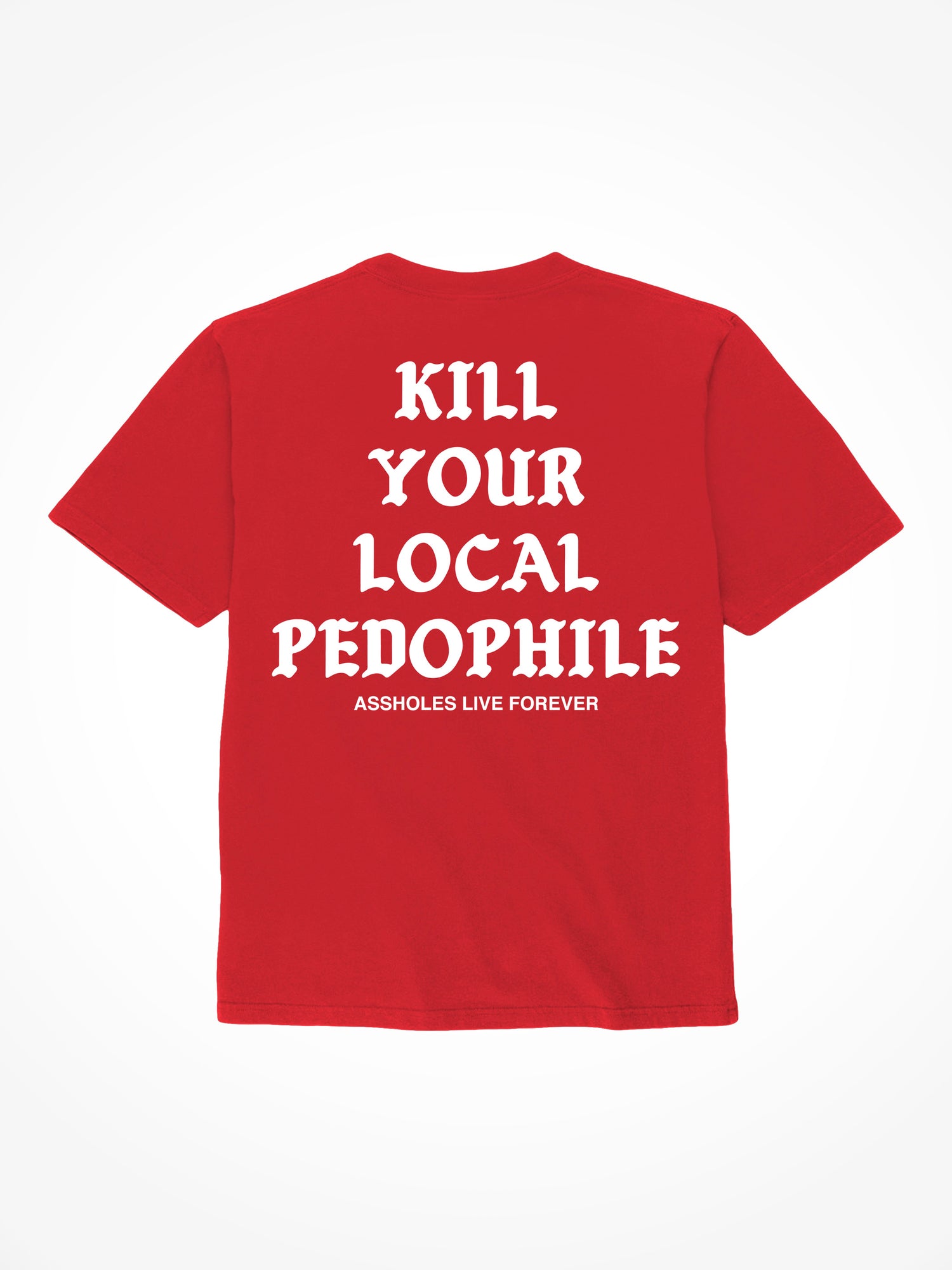 Kill Your Local Pedophile Medieval - Red T-Shirt