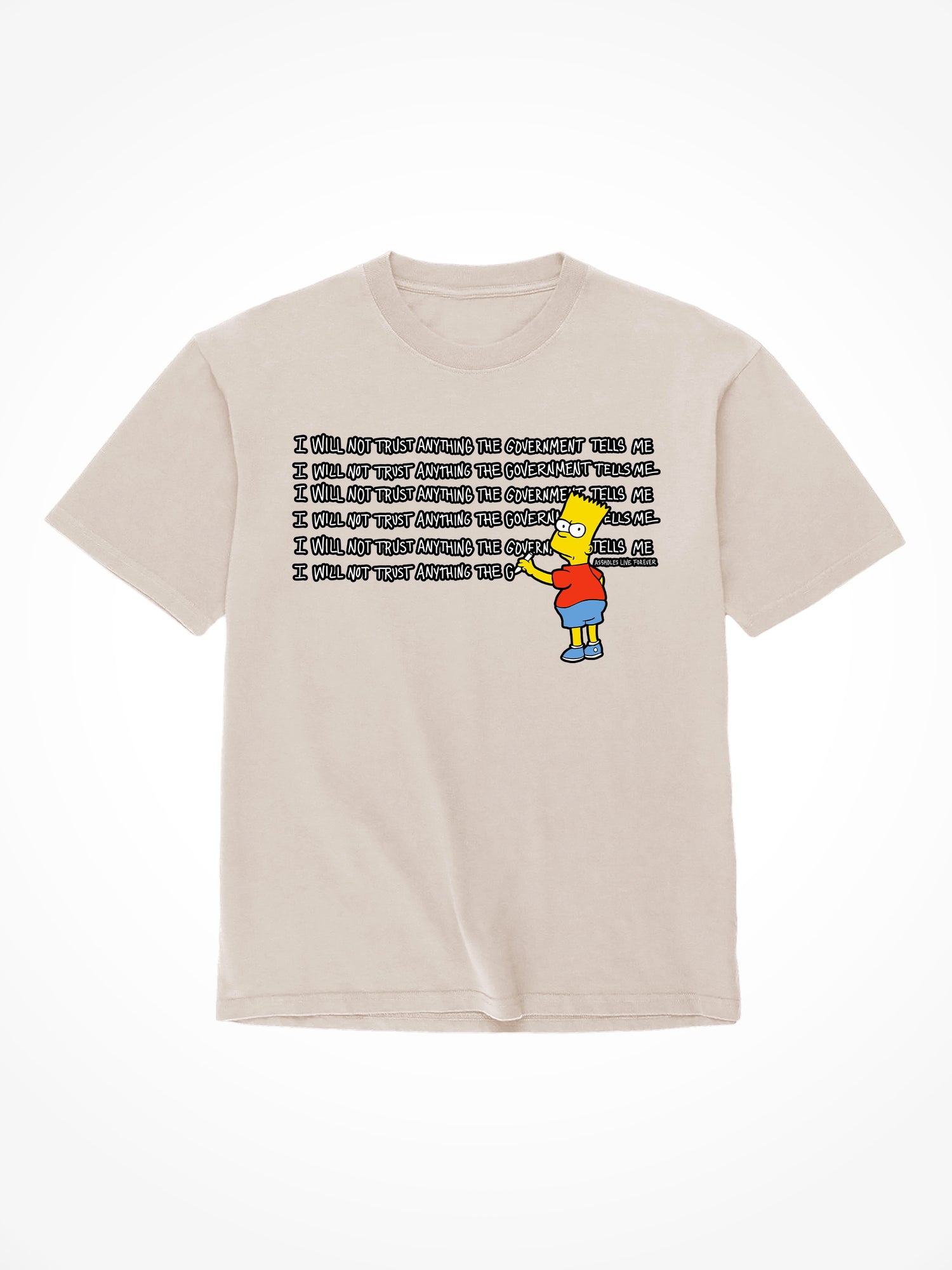 Will Not Trust The Government - Sand T-Shirt