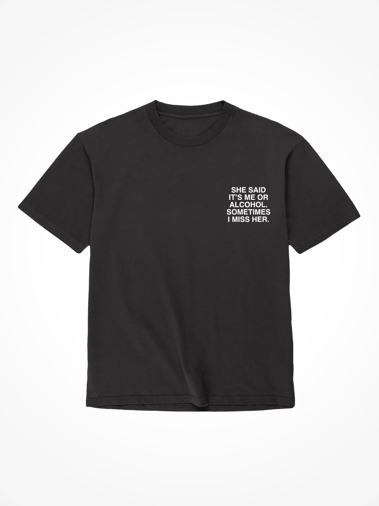 Me Or Alcohol - Black T-Shirt