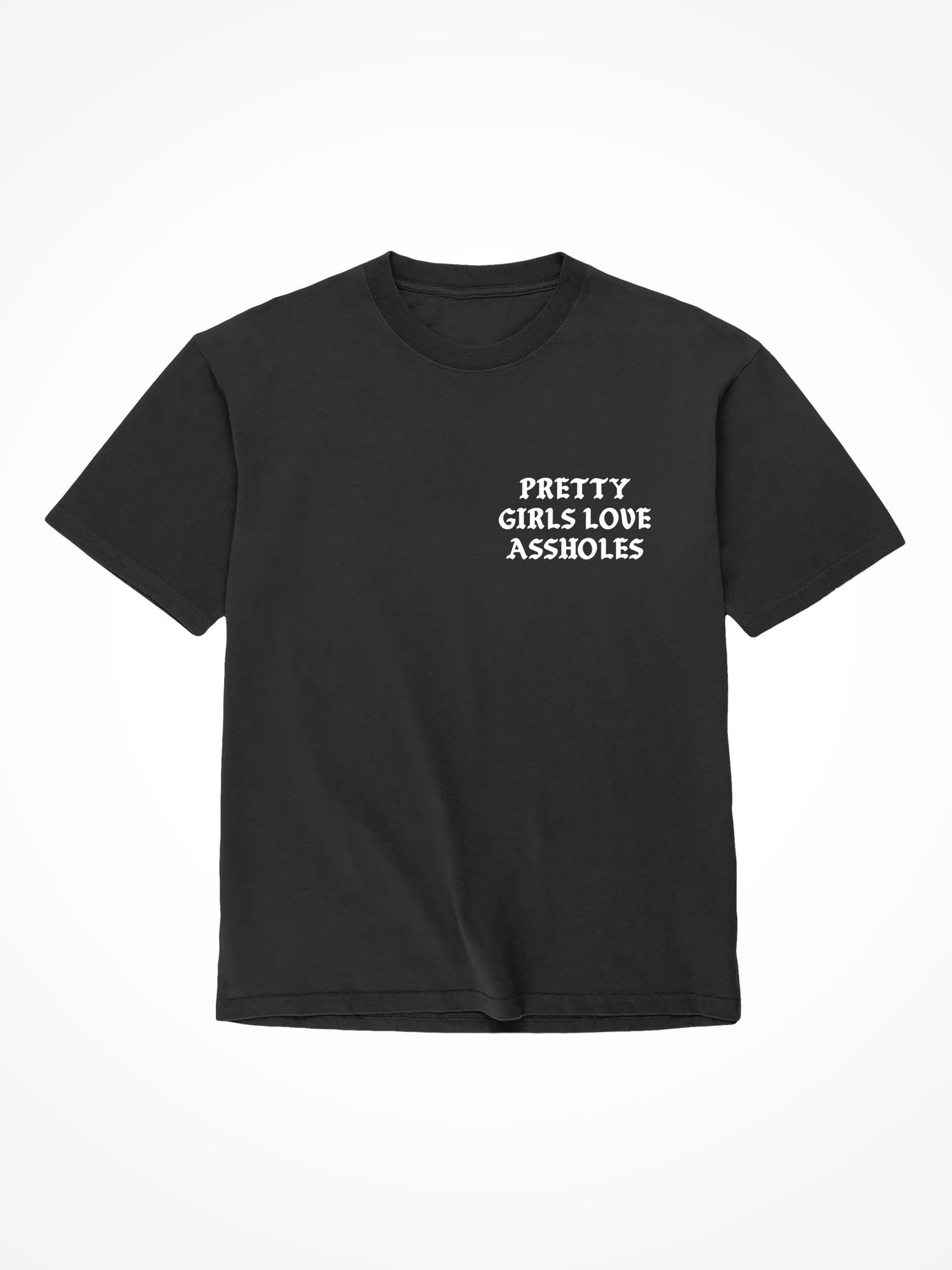 Pretty Girls - Black T-Shirt