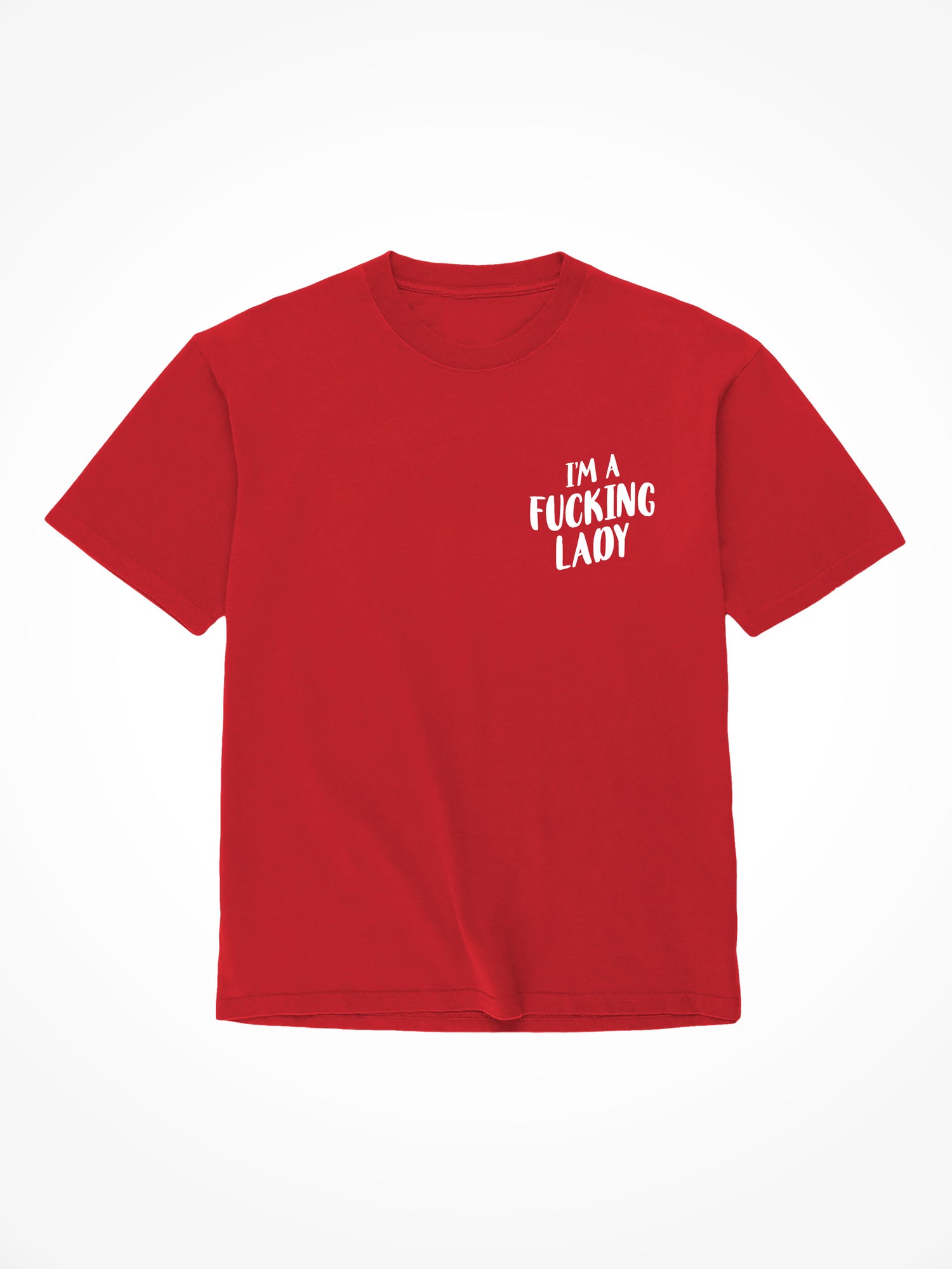 Fucking Lady - Red T-Shirt