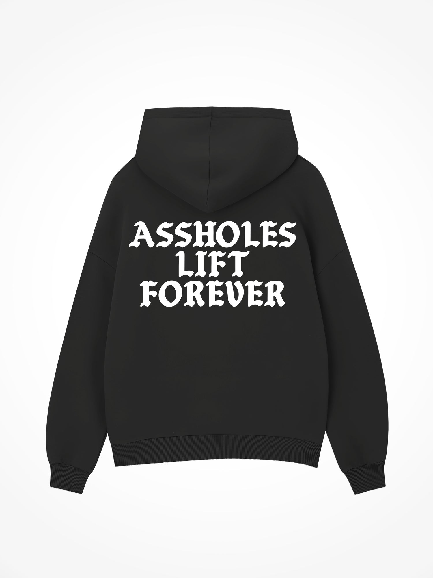 Assholes Lift Forever - Black Hoodie