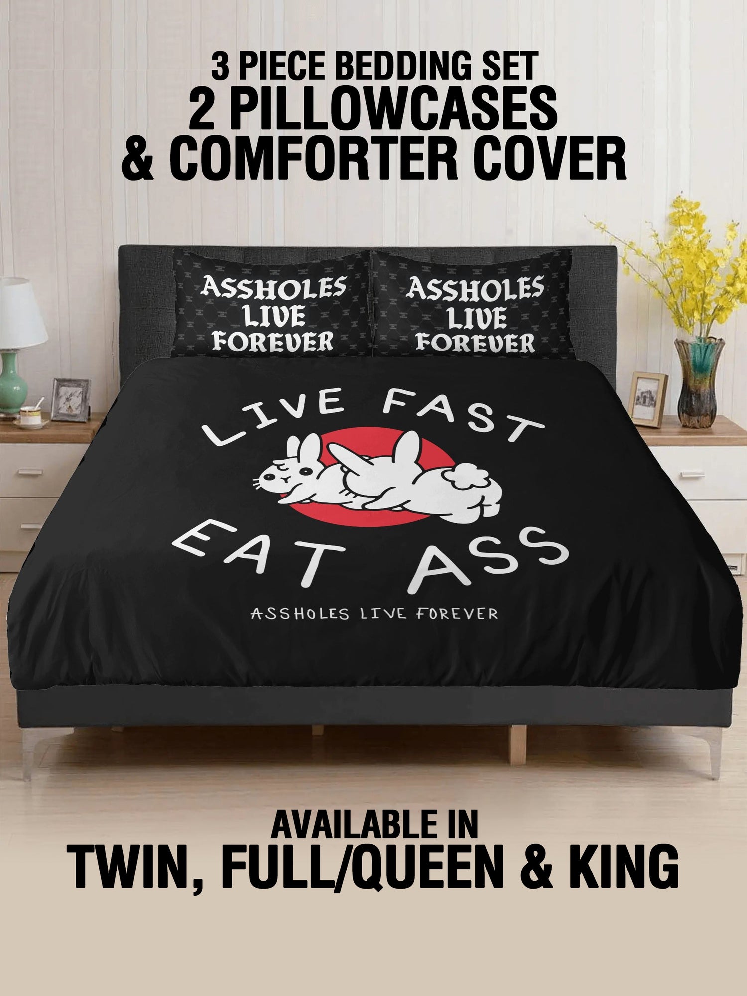 3 Pcs Bed - LIVE FAST EAT ASS