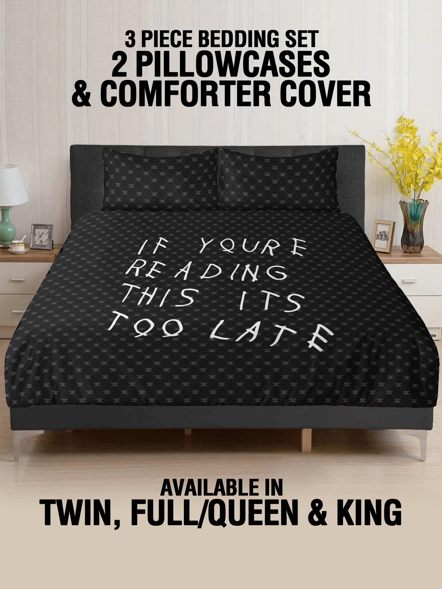 3 Pcs Bed - TOO LATE