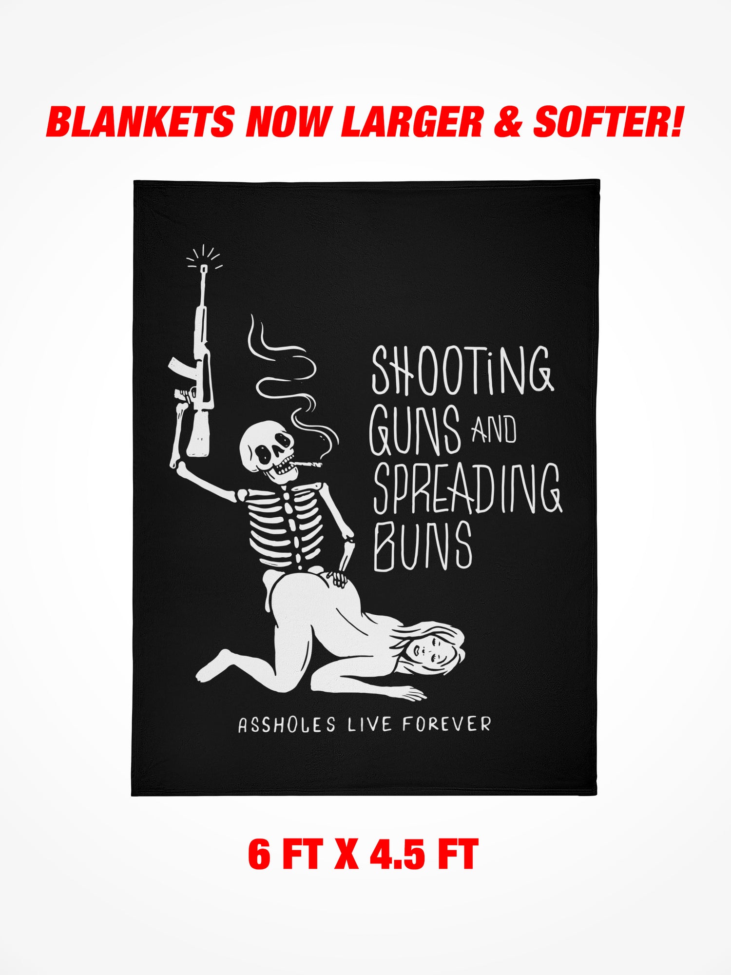 Fleece Blanket - SPREADING BUNS SHOOTING GUNS