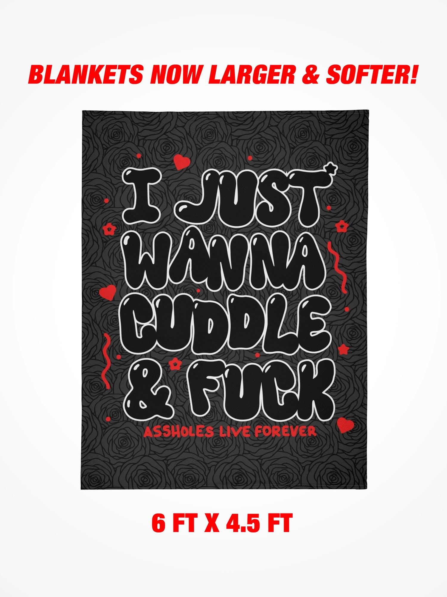 Fleece Blanket - I JUST WANNA CUDDLE & FUCK BLACK HEARTS