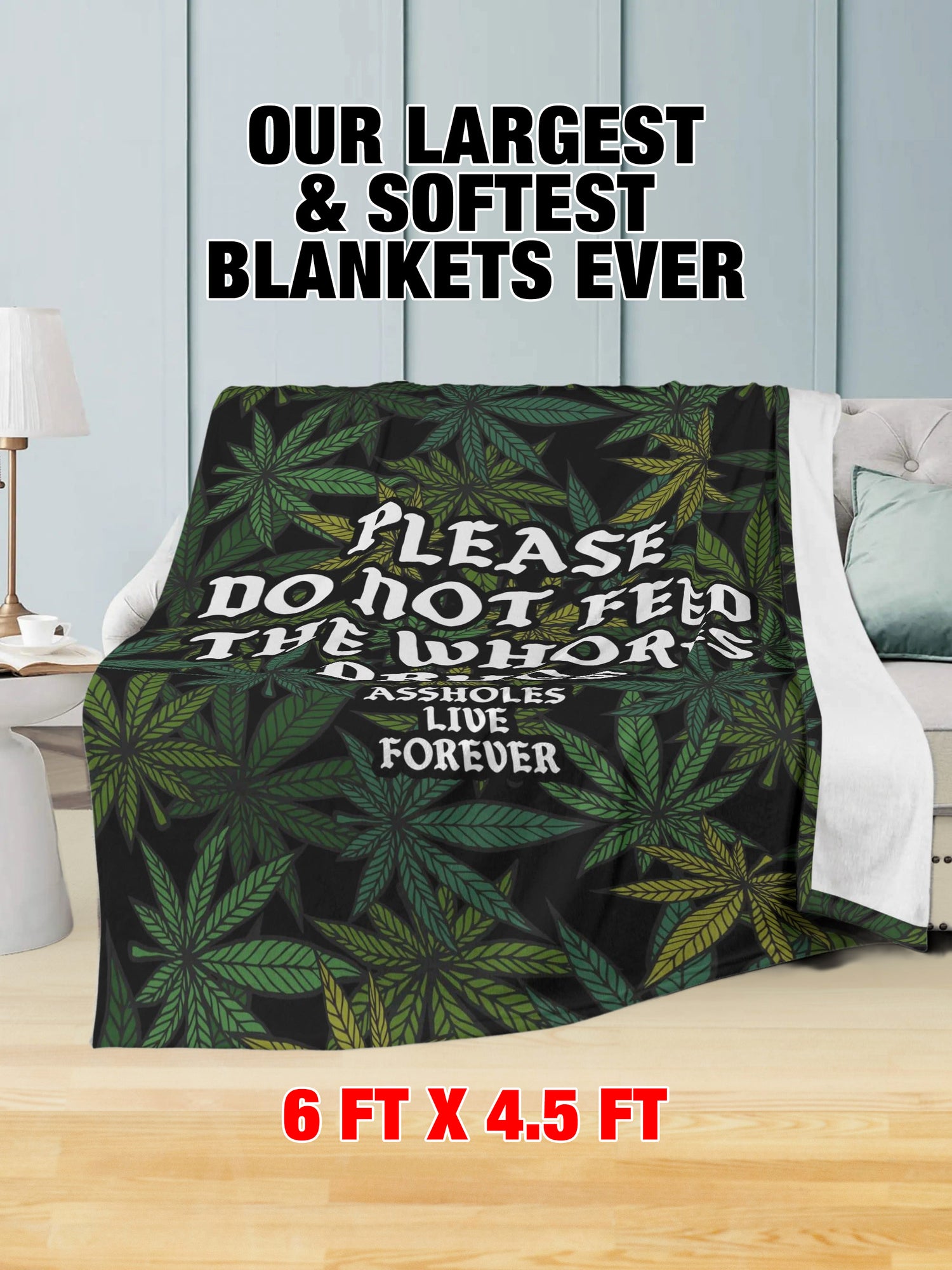 Fleece Blanket - Please Do Not Feed The Whores Drugs Leaves