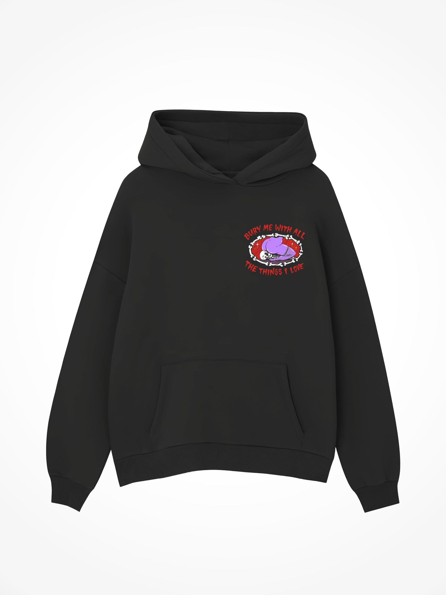 Bury Me With All The Things I Love - Black Hoodie