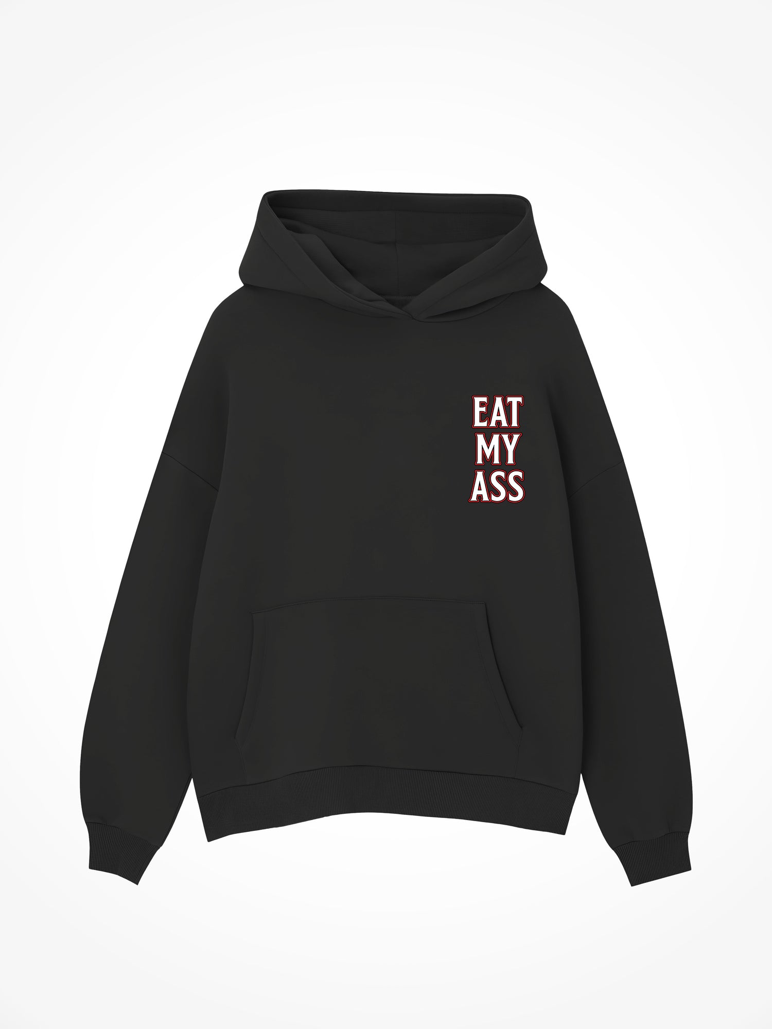 Eat My Ass - Black Hoodie