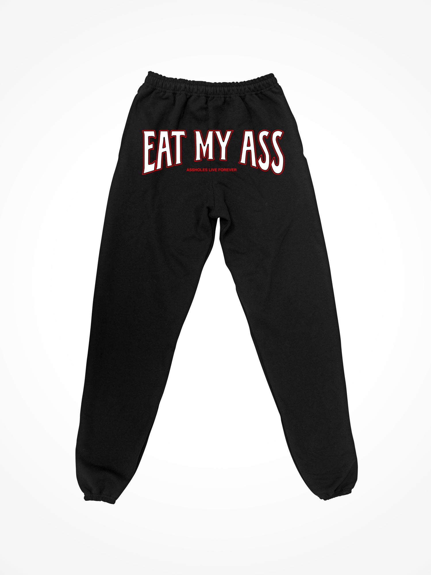 Eat My Ass - Black Sweatpants