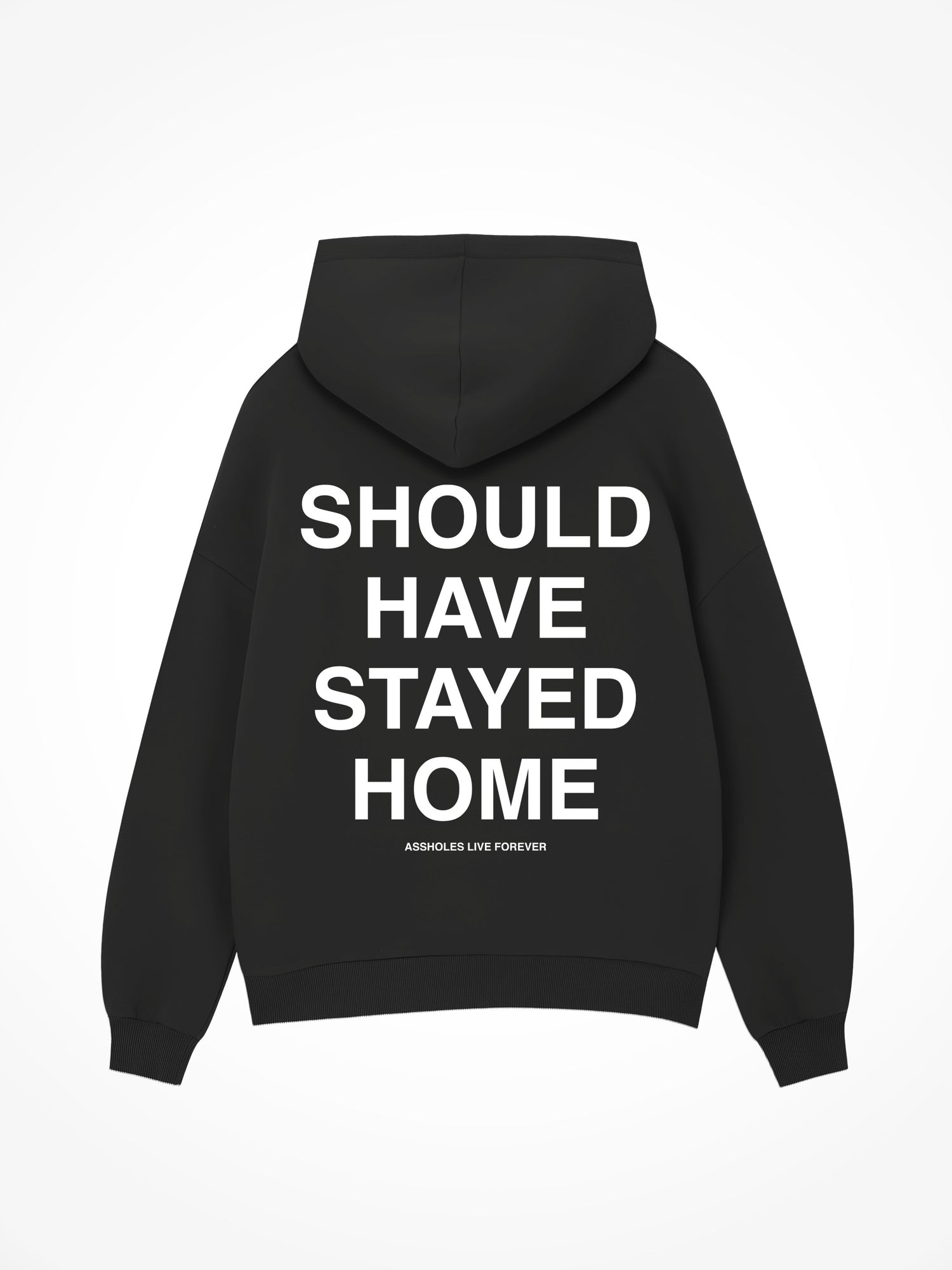 Should Have Stayed Home - Black Hoodie