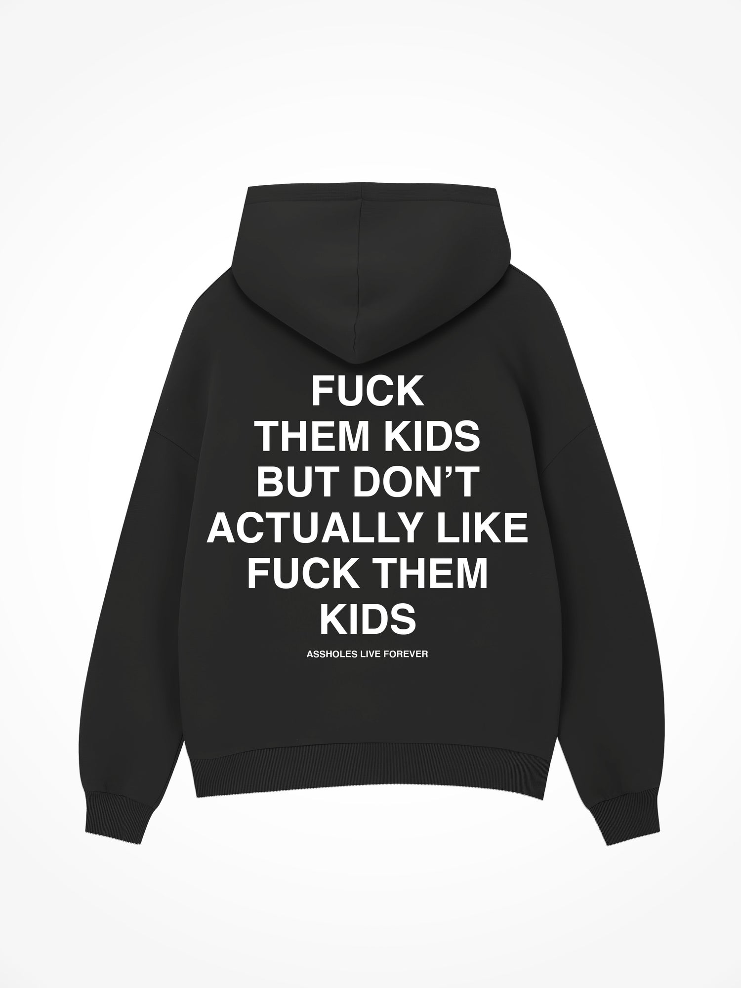 Fuck Them Kids - Black Hoodie