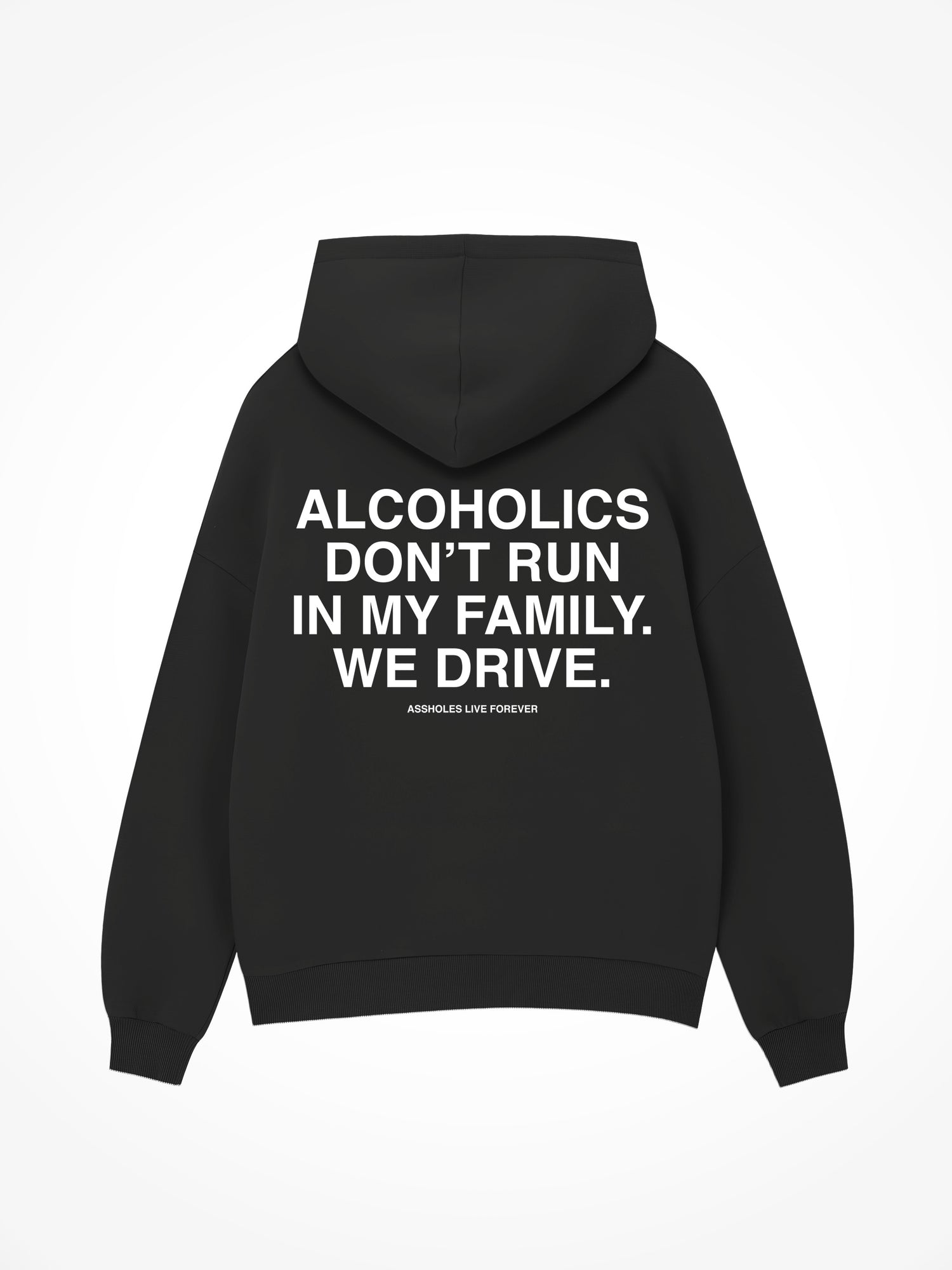 Alcoholics Don’t Run - Black Hoodie