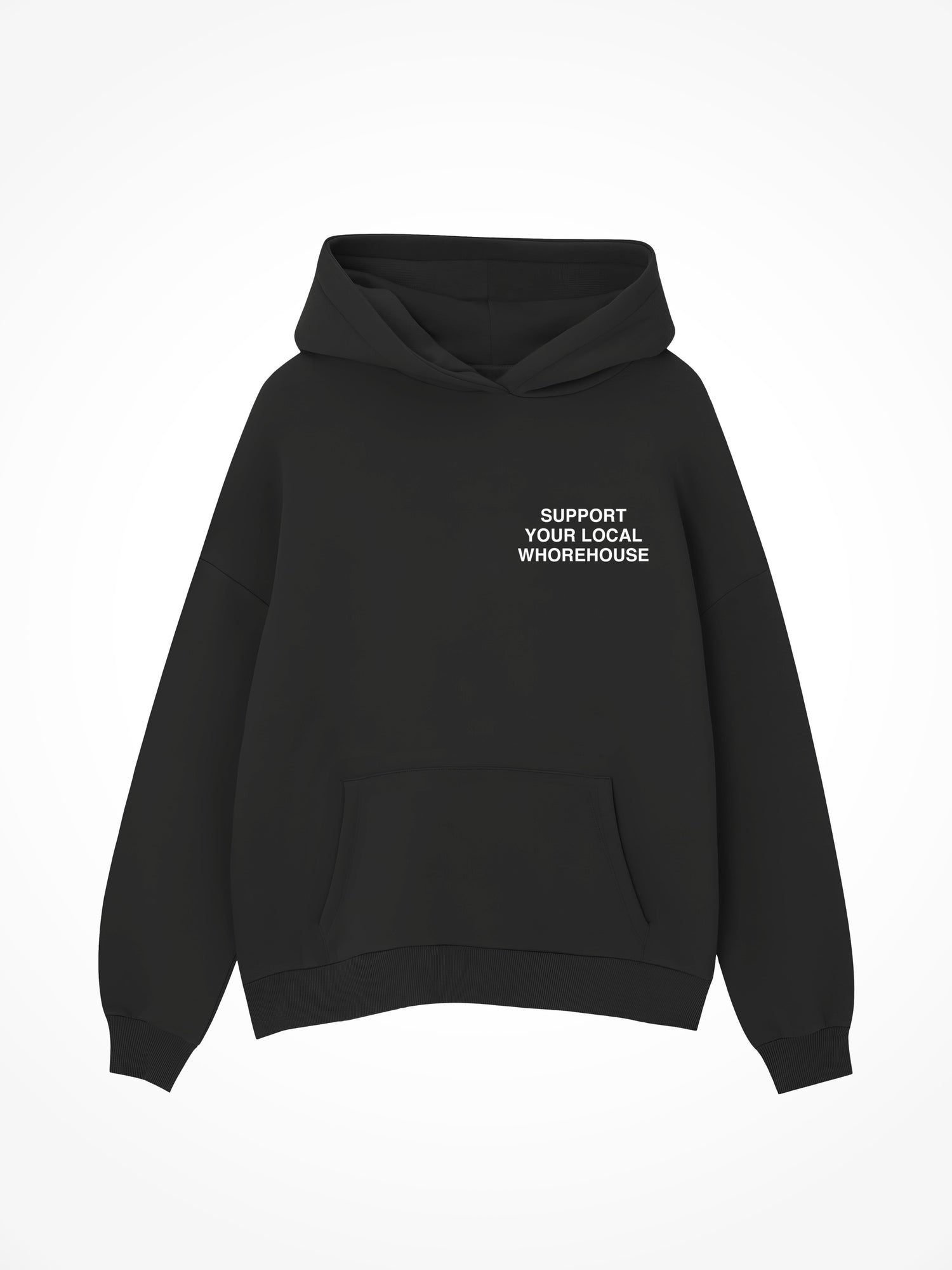Support Your Local Whorehouse - Black Hoodie