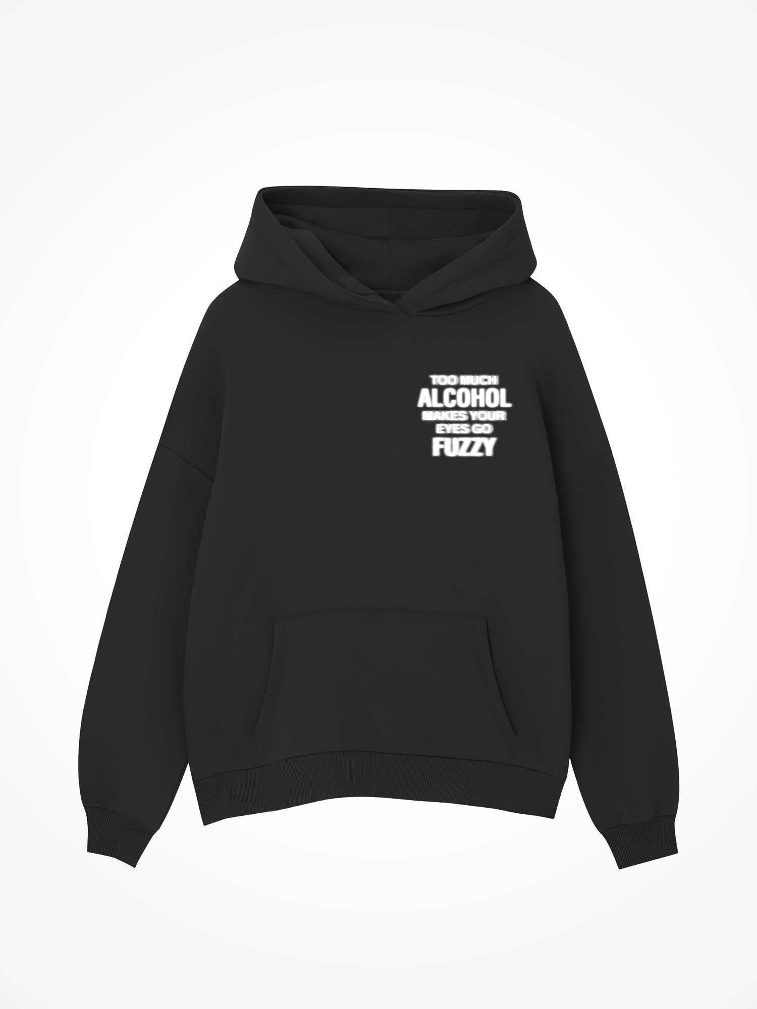 Too Much Alcohol - Black Hoodie