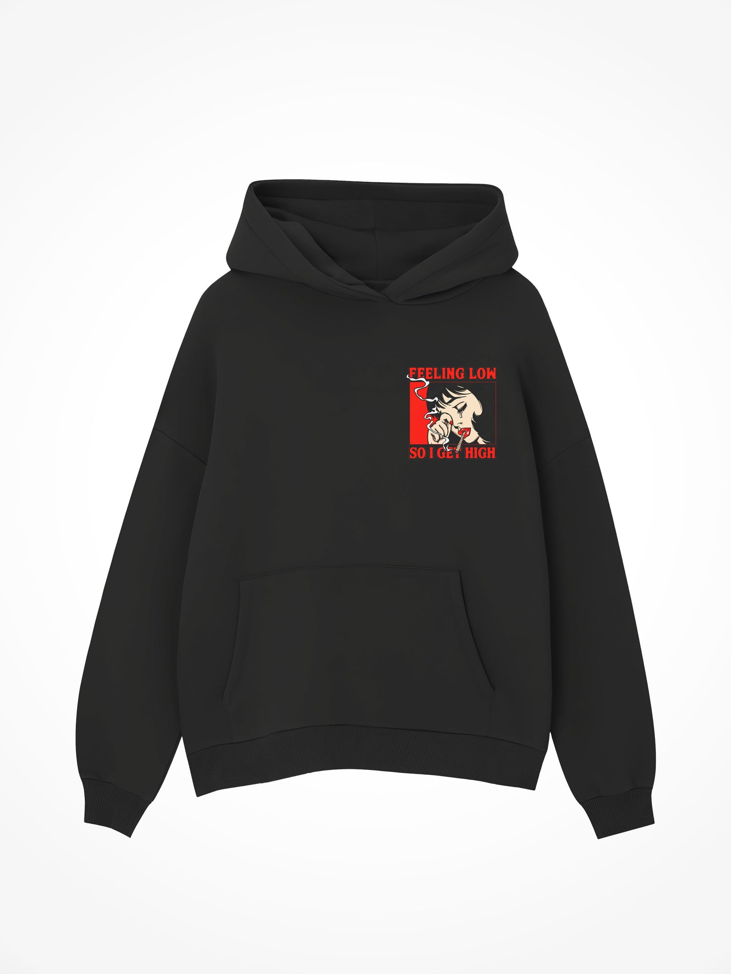 Feeling Low So I Get High - Black Hoodie