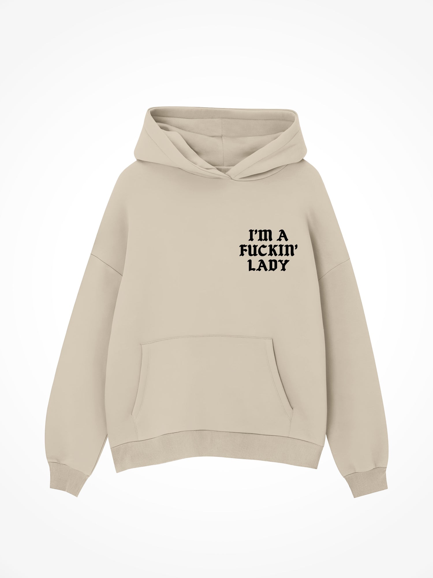 Im A Fucking Lady Medieval - Sand Hoodie