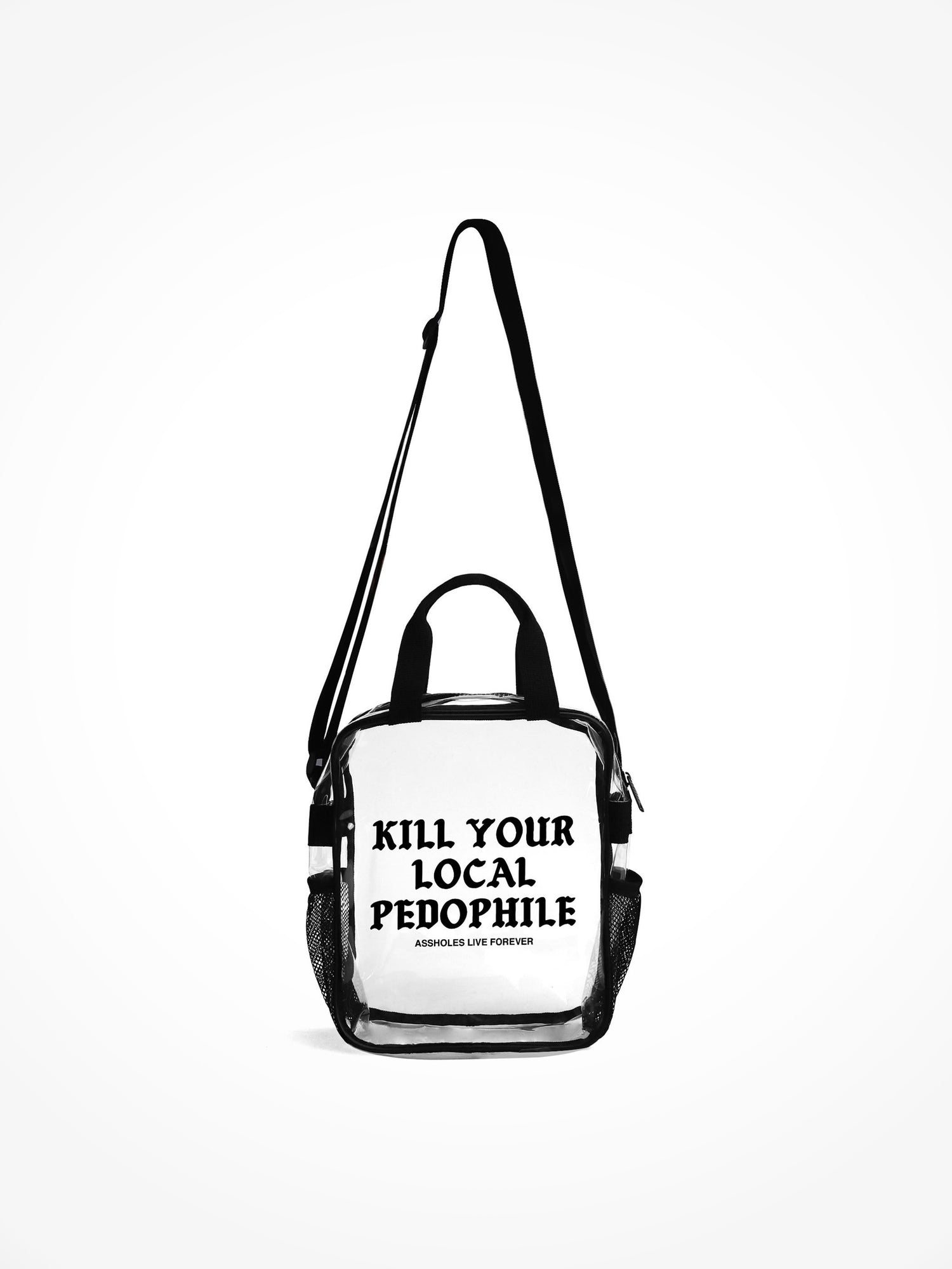Clear Lunch Bag - Kill Your Local Pedophile