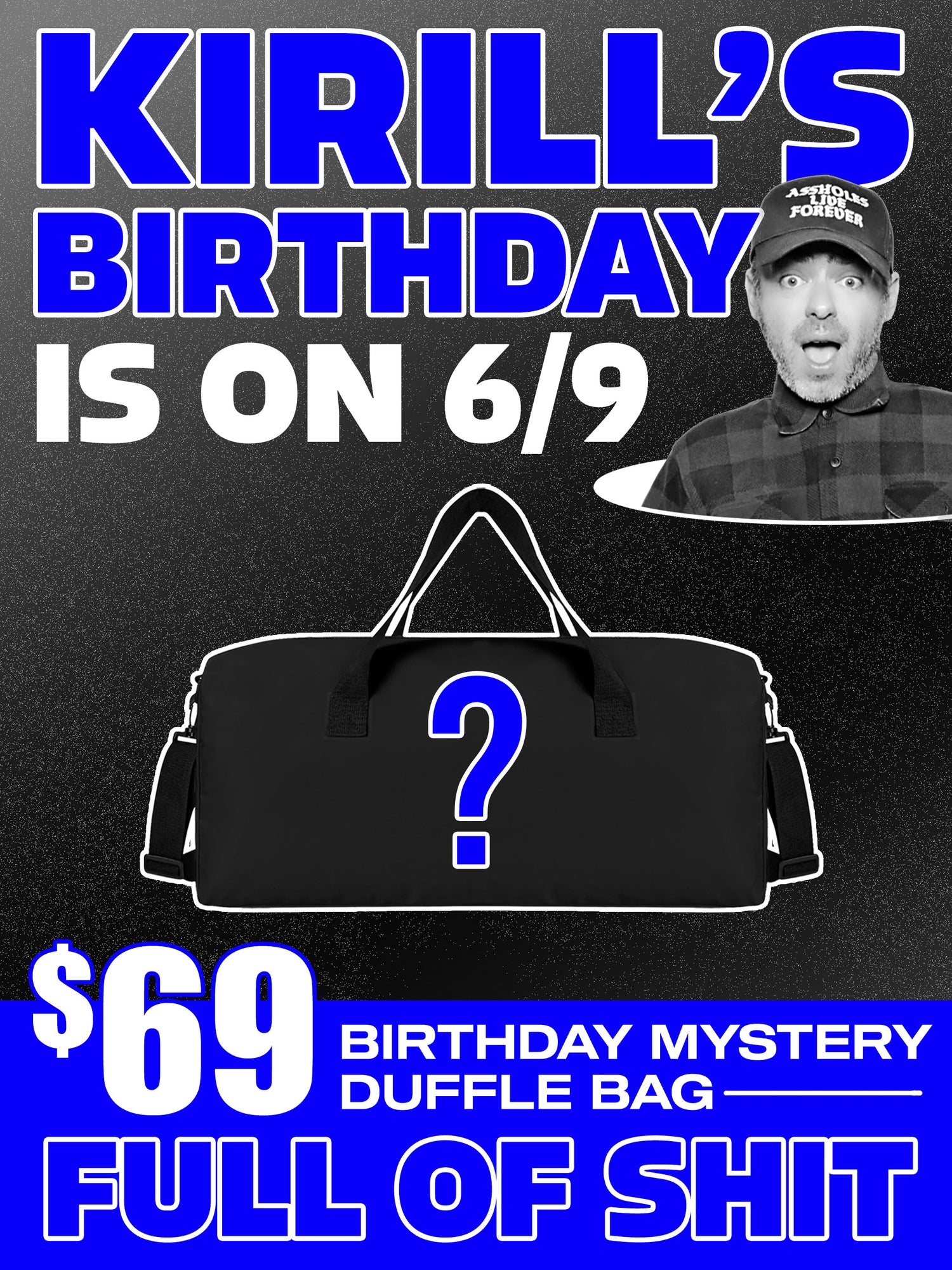 Kirill's Bday Edition Duffle Bag Full of Stuff - Mystery Box
