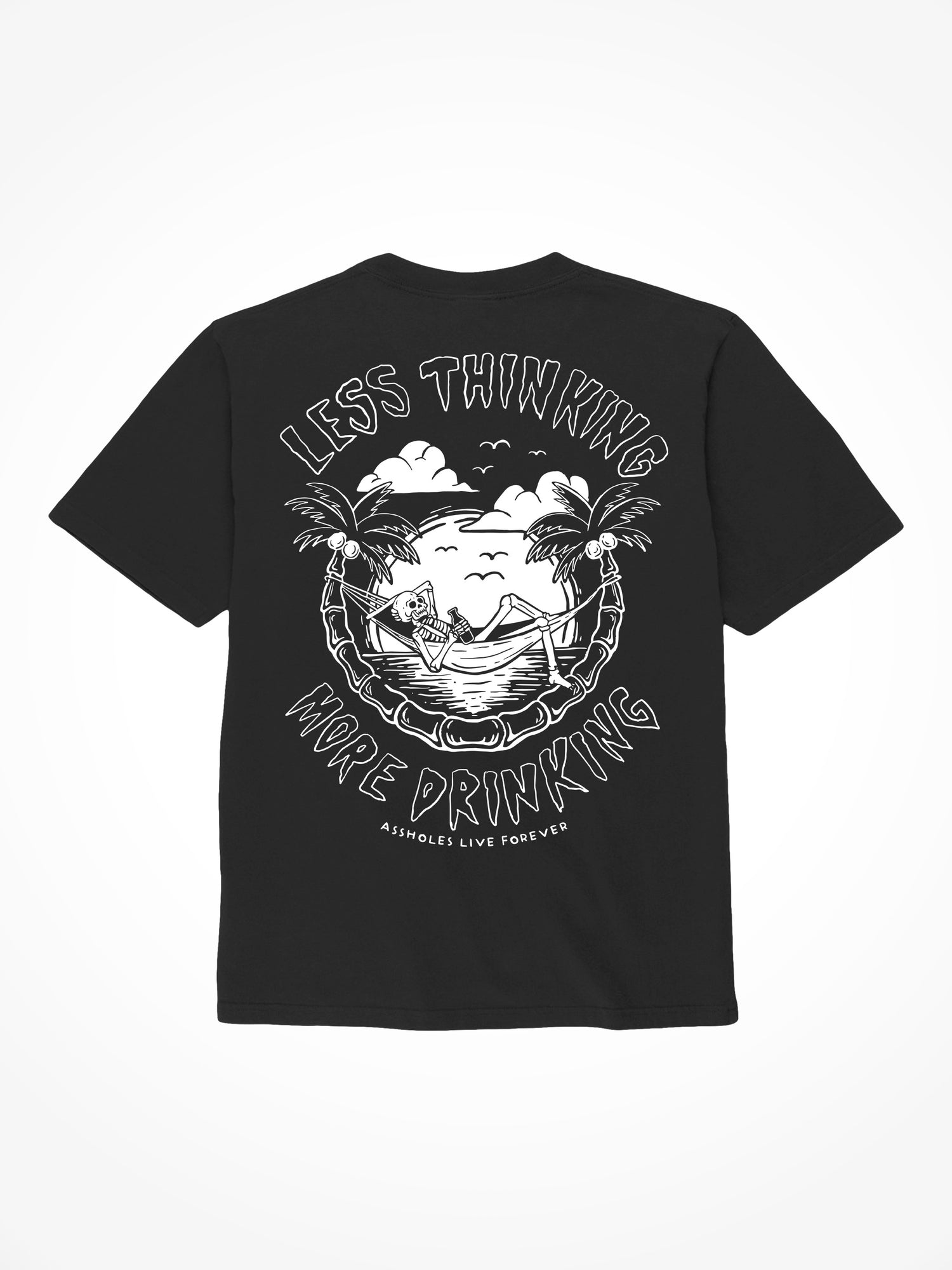 Less Thinking More Drinking- Black T-Shirt