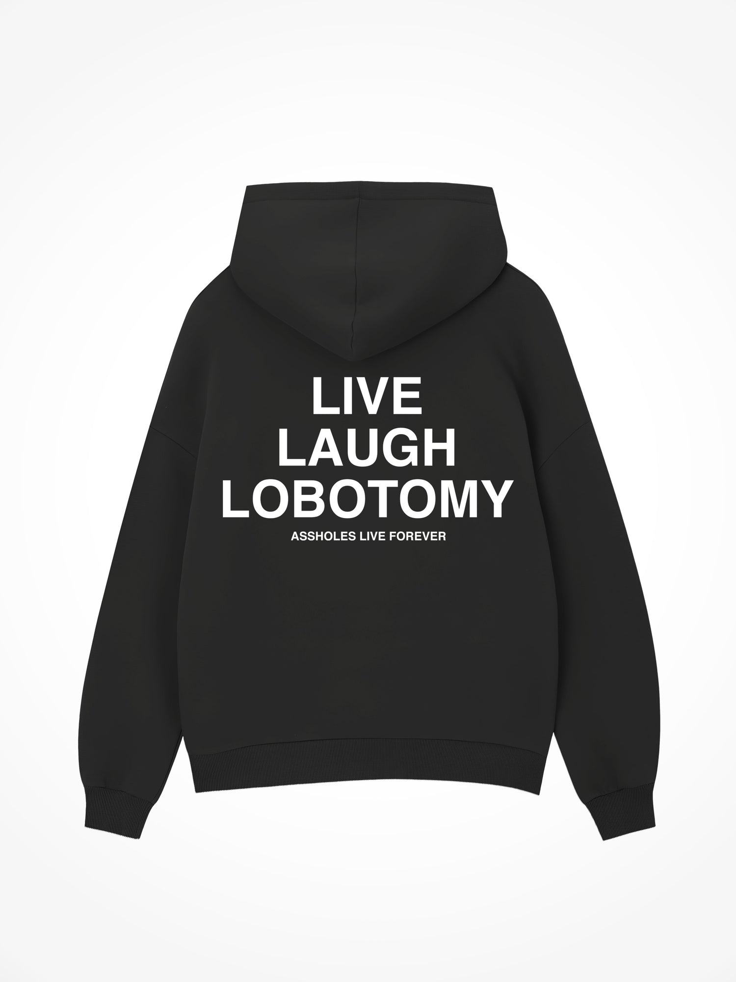 Live Laugh Lobotomy - Black Hoodie
