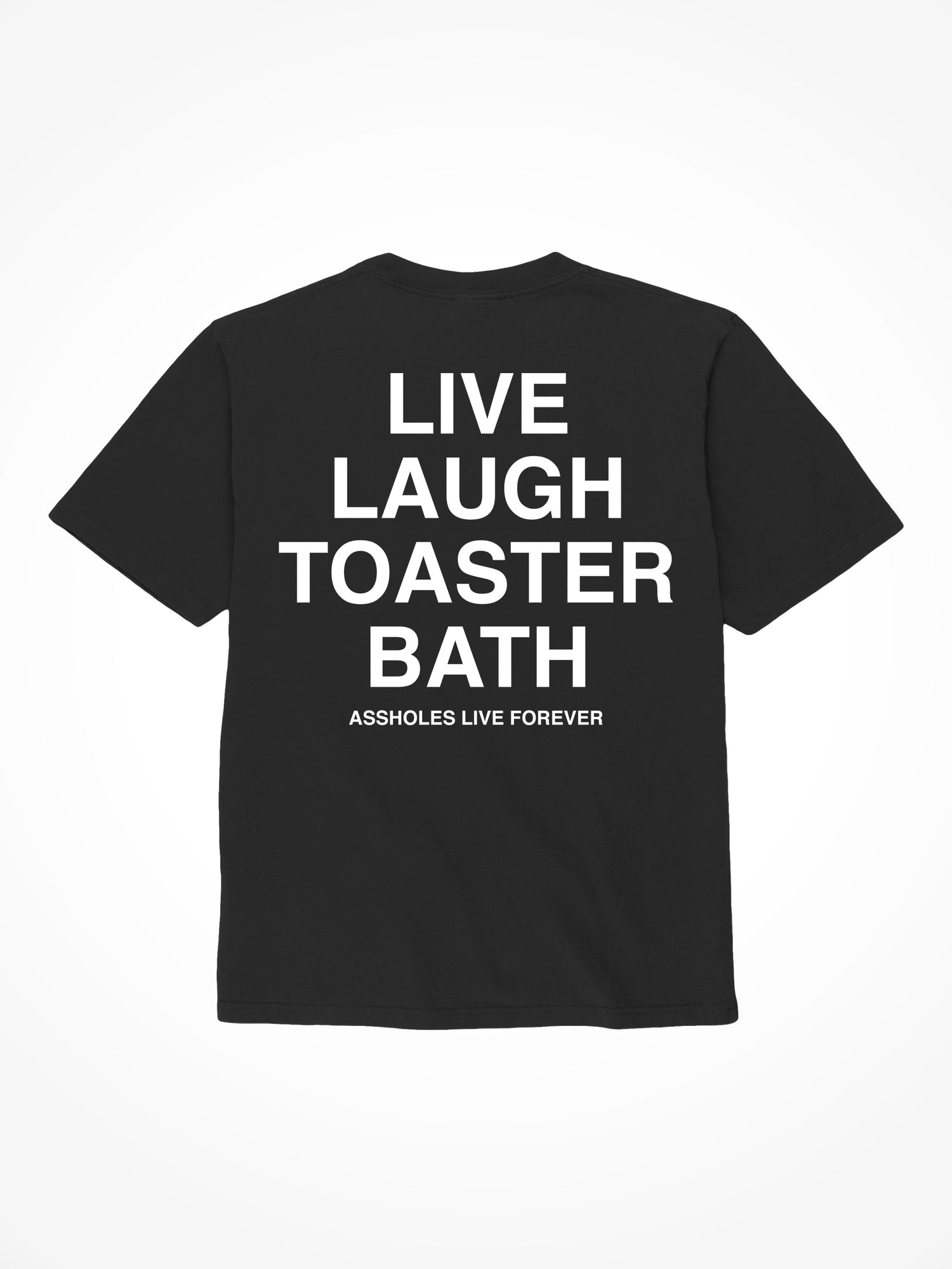 Live Laugh Toaster Bath - Black T-Shirt