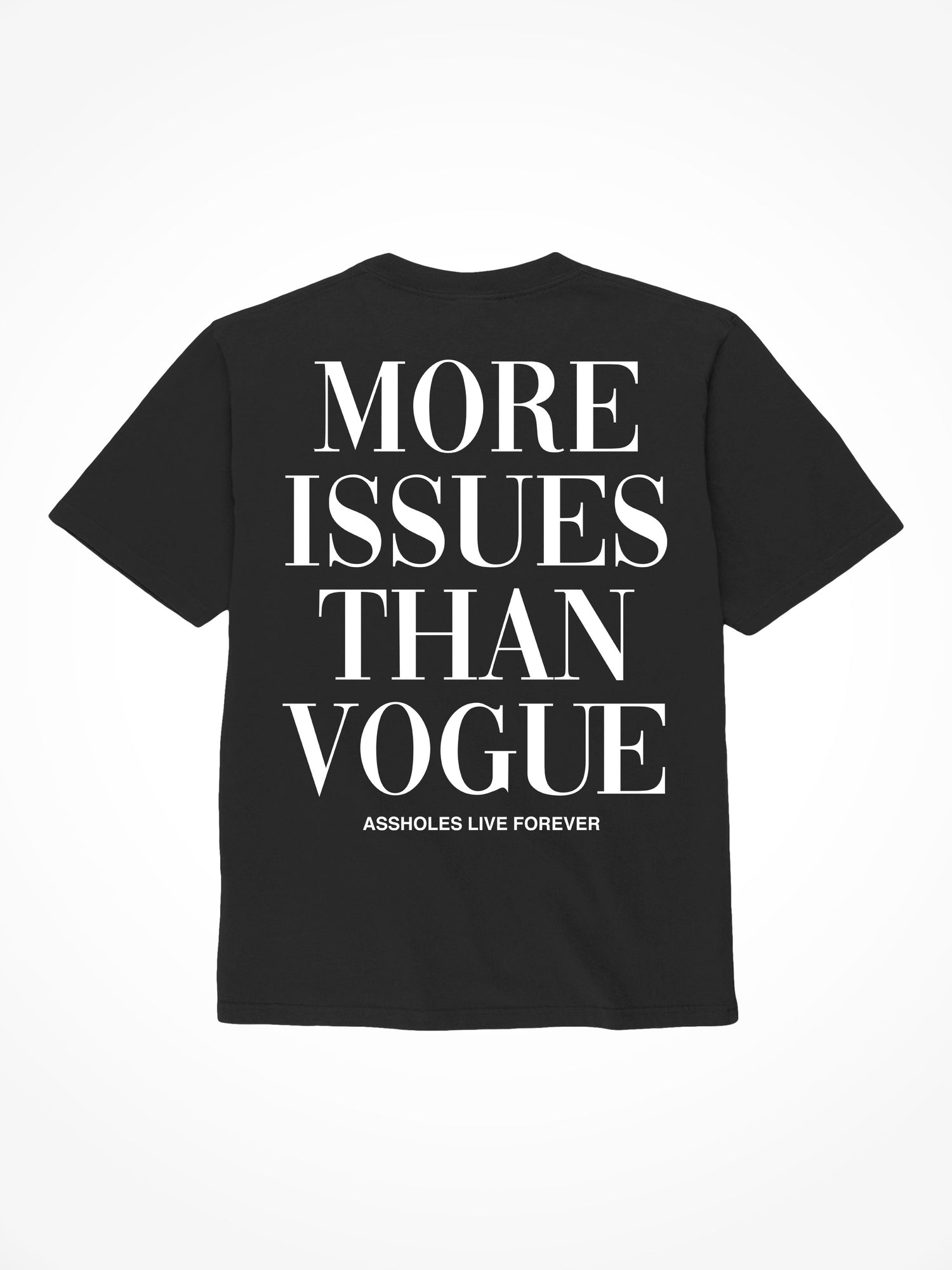 More Issues than Vogue - Black T-Shirt