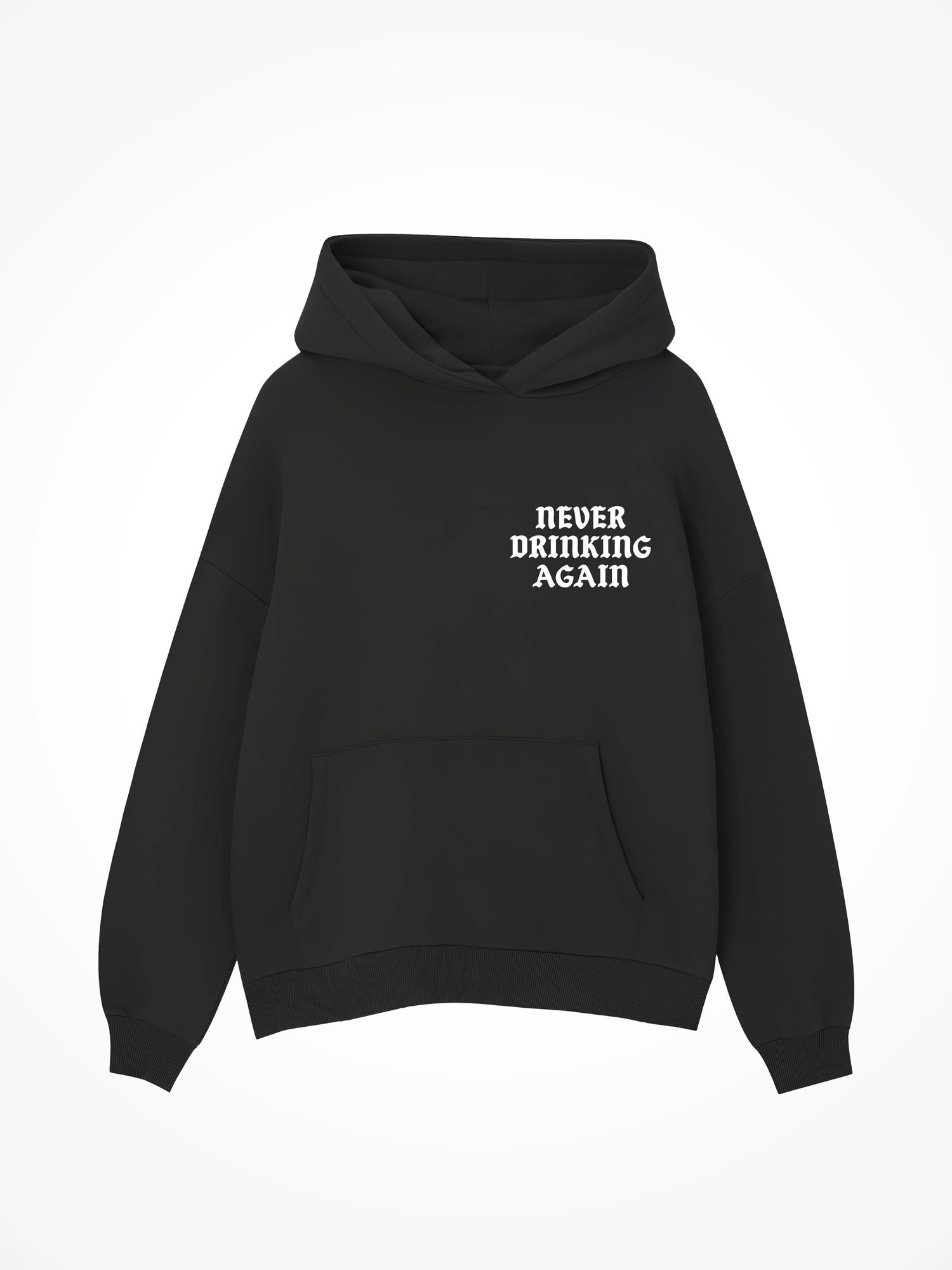 Never Drinking Again - Black Hoodie